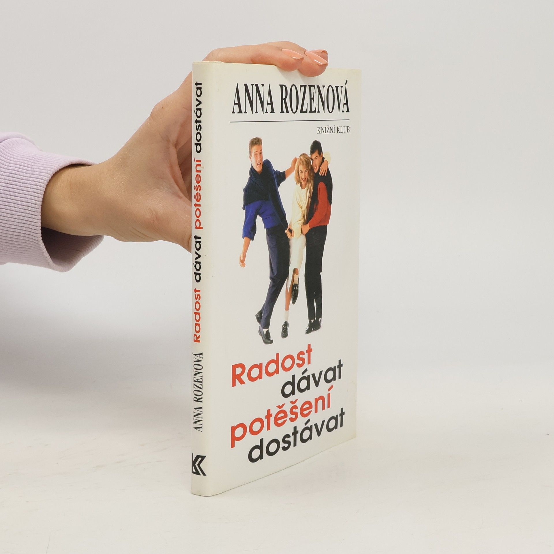Anna Rozen Radost dávat, potěšení dostávat