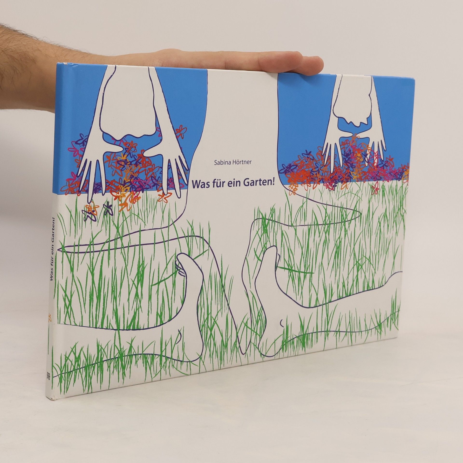 Sabina Hörtner Was für ein Garten!