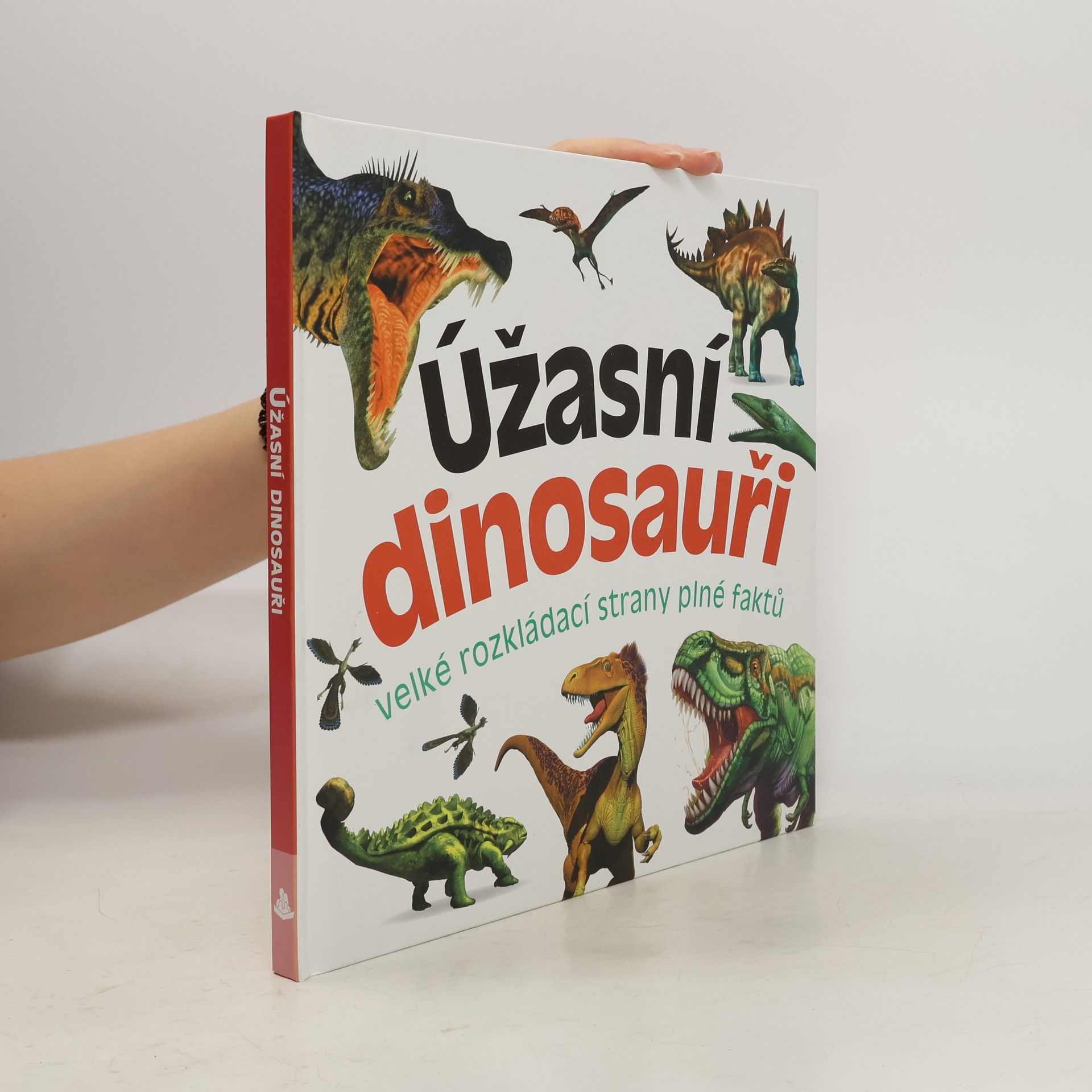 Marek Kurta Úžasní dinosauři : velké rozkládací strany plné faktů