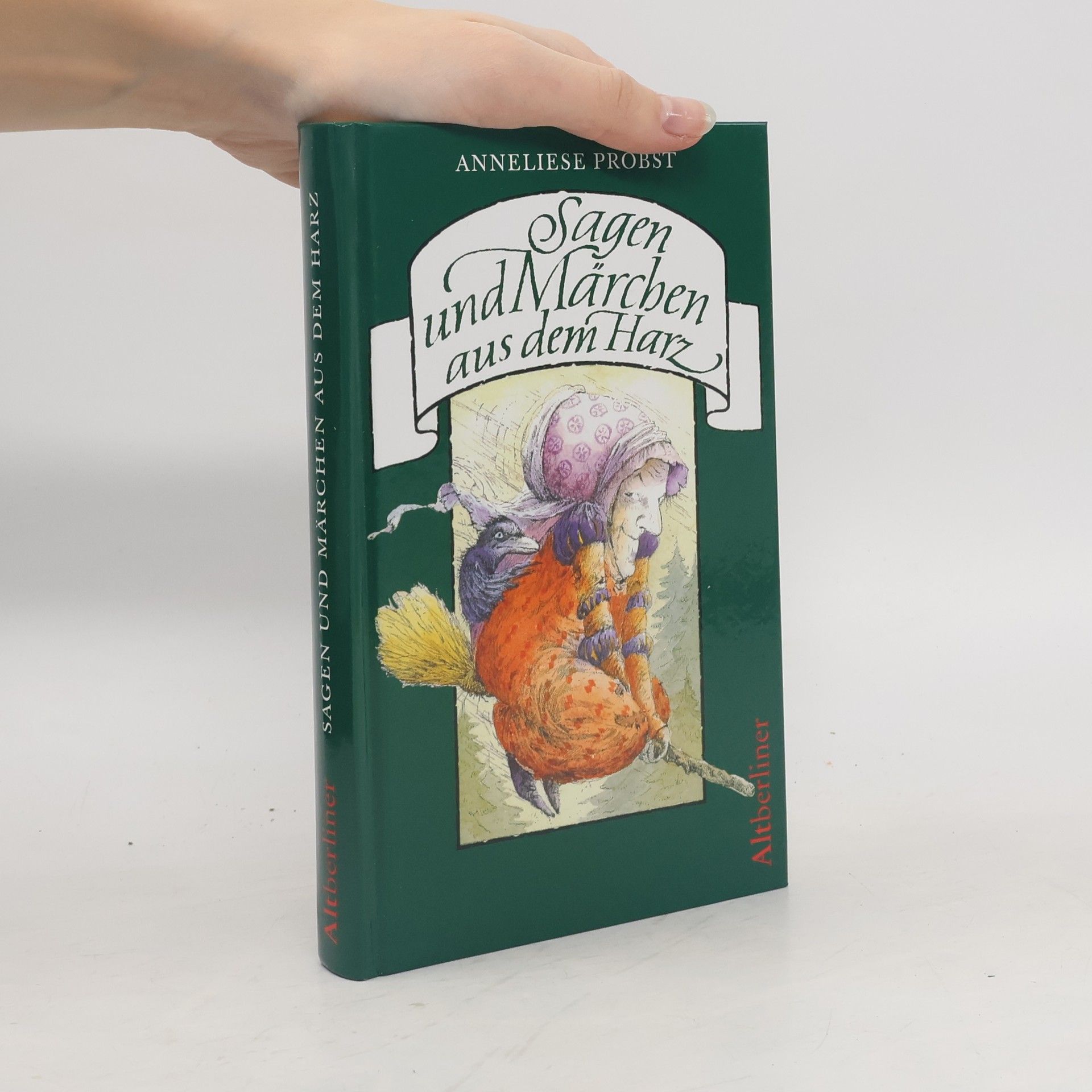 Anneliese Probst Sagen und Märchen aus dem Harz