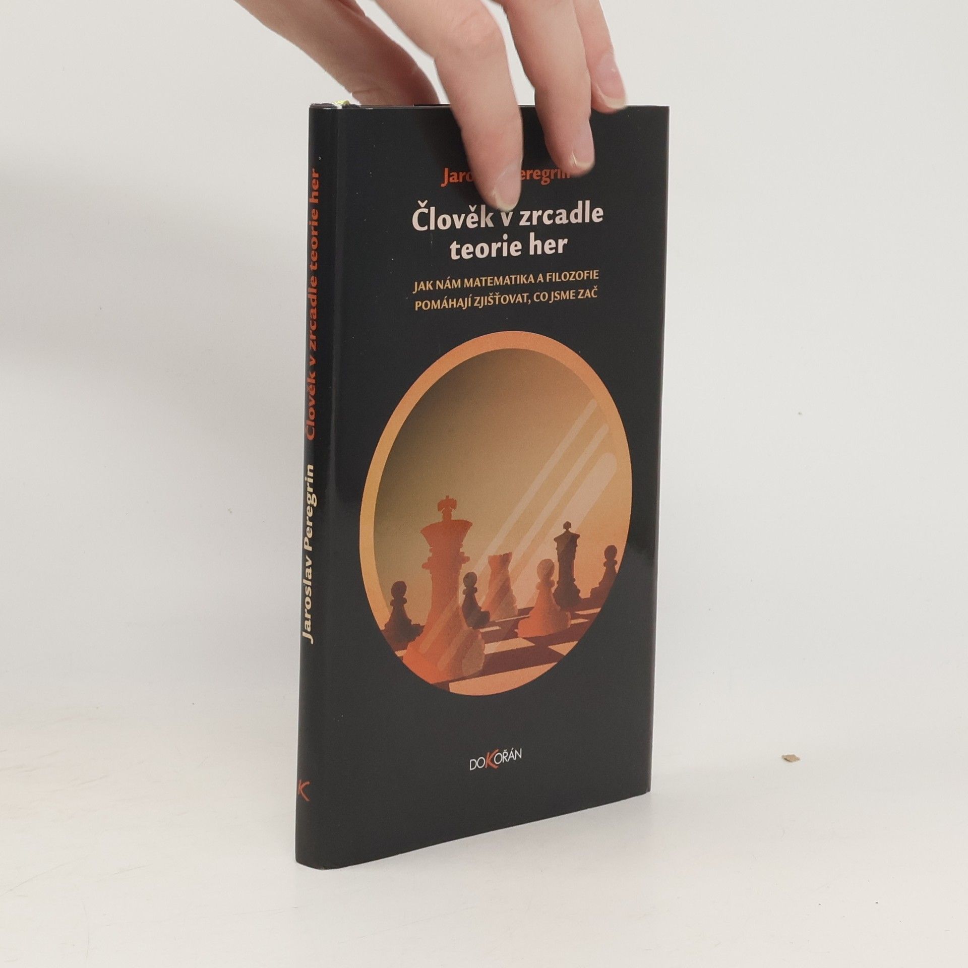 Jaroslav Peregrin Člověk v zrcadle teorie her
