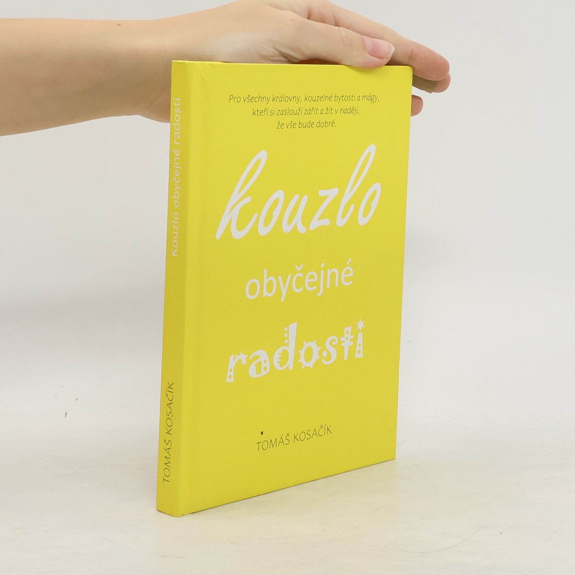 Kouzlo obyčejné radosti