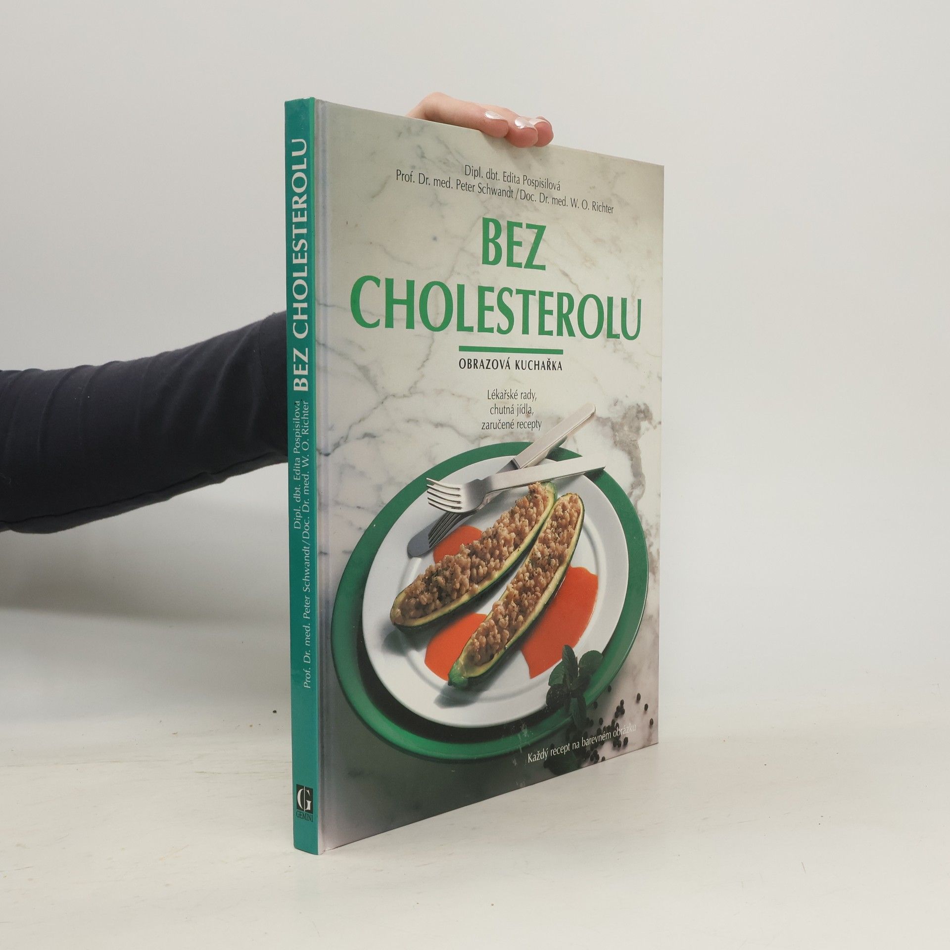 Bez cholesterolu: Obrazová kuchařka: Lékařské rady, chutná jídla, zaručené recepty