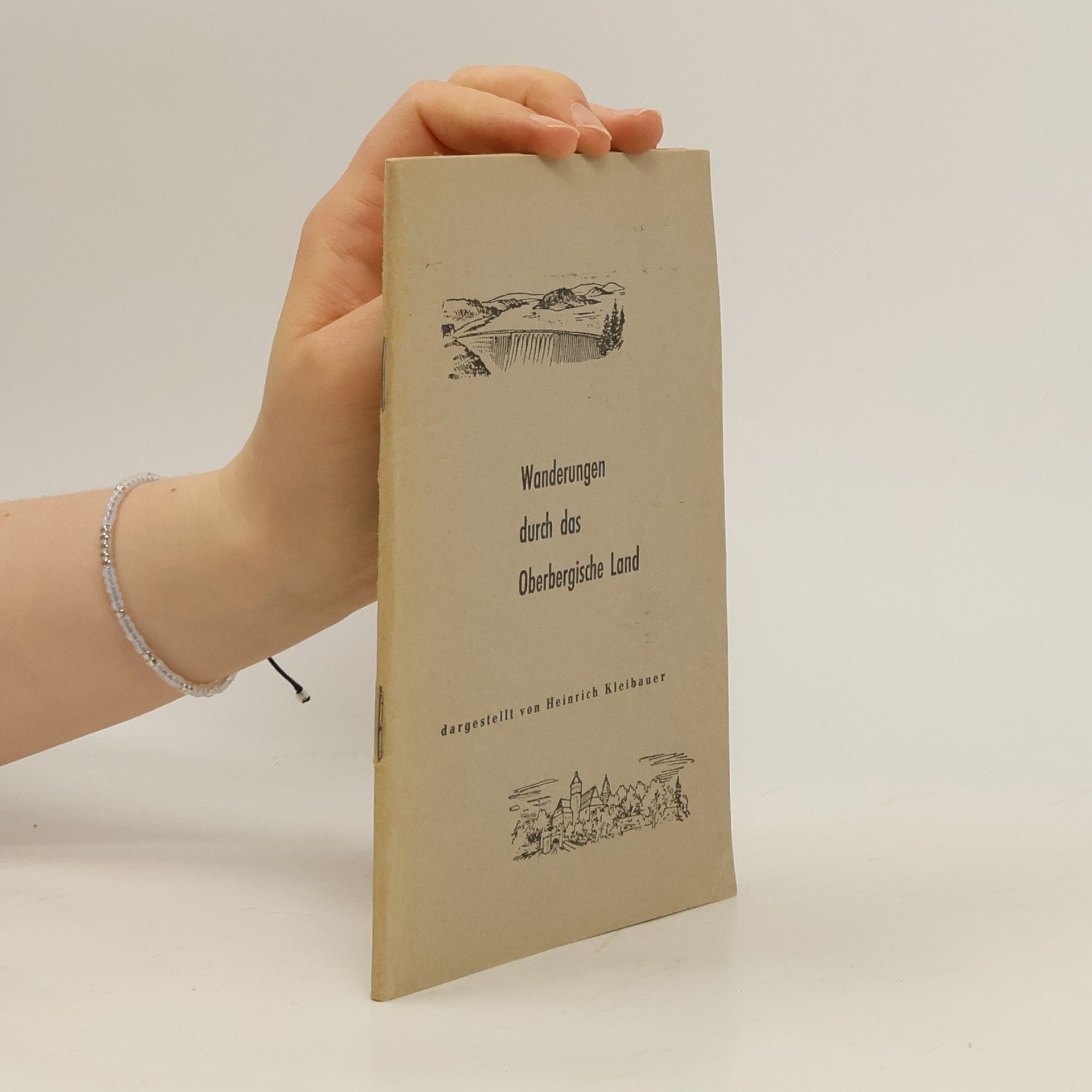 Heinrich Kleibauer Wanderungen durch das Oberbergische Land