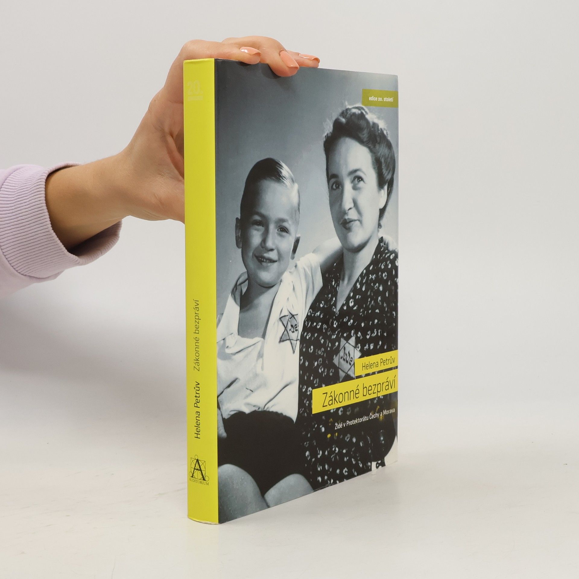 Helena Petrův Zákonné bezpráví. Židé v Protektorátu Čechy a Morava.