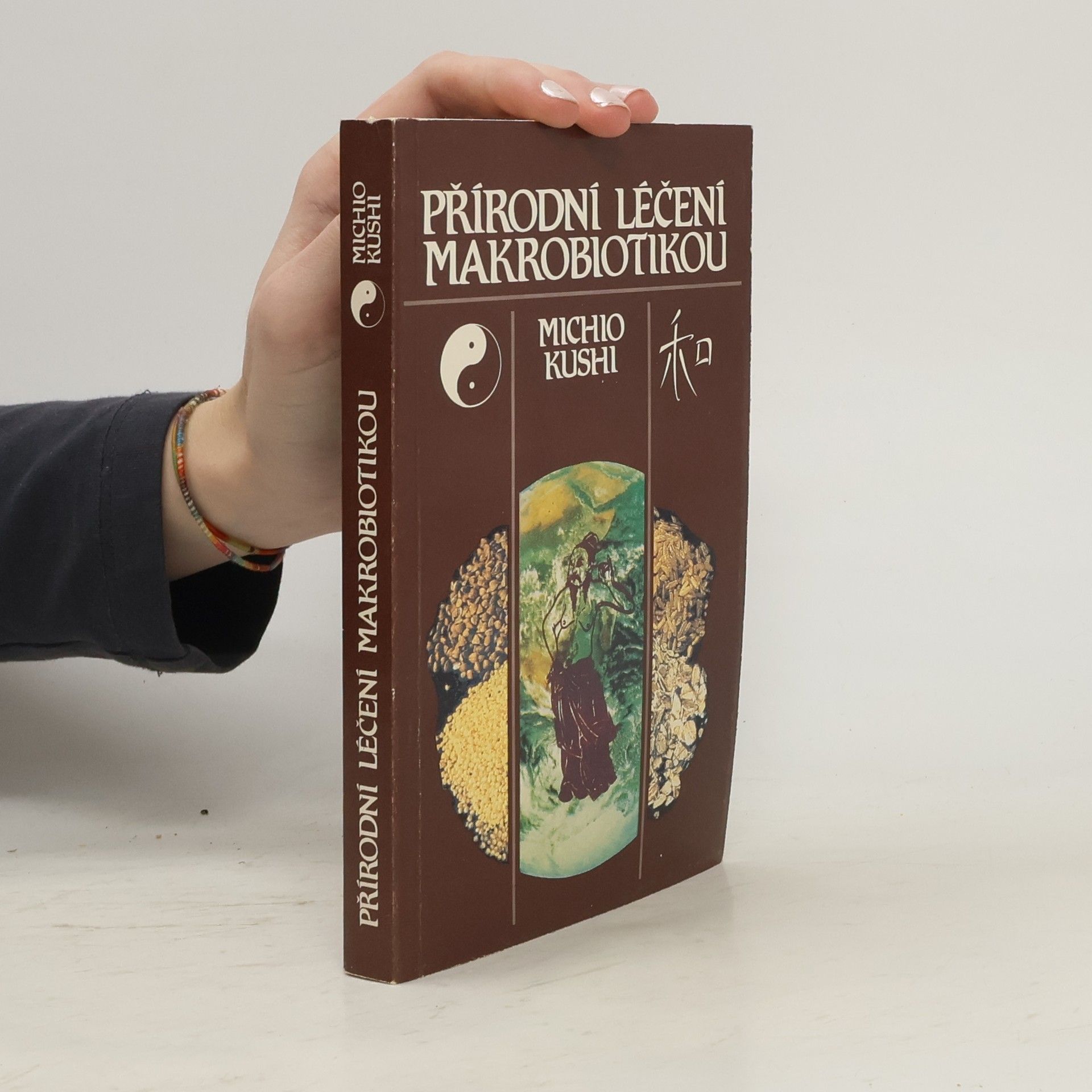 Michio Kushi Přírodní léčení makrobiotikou