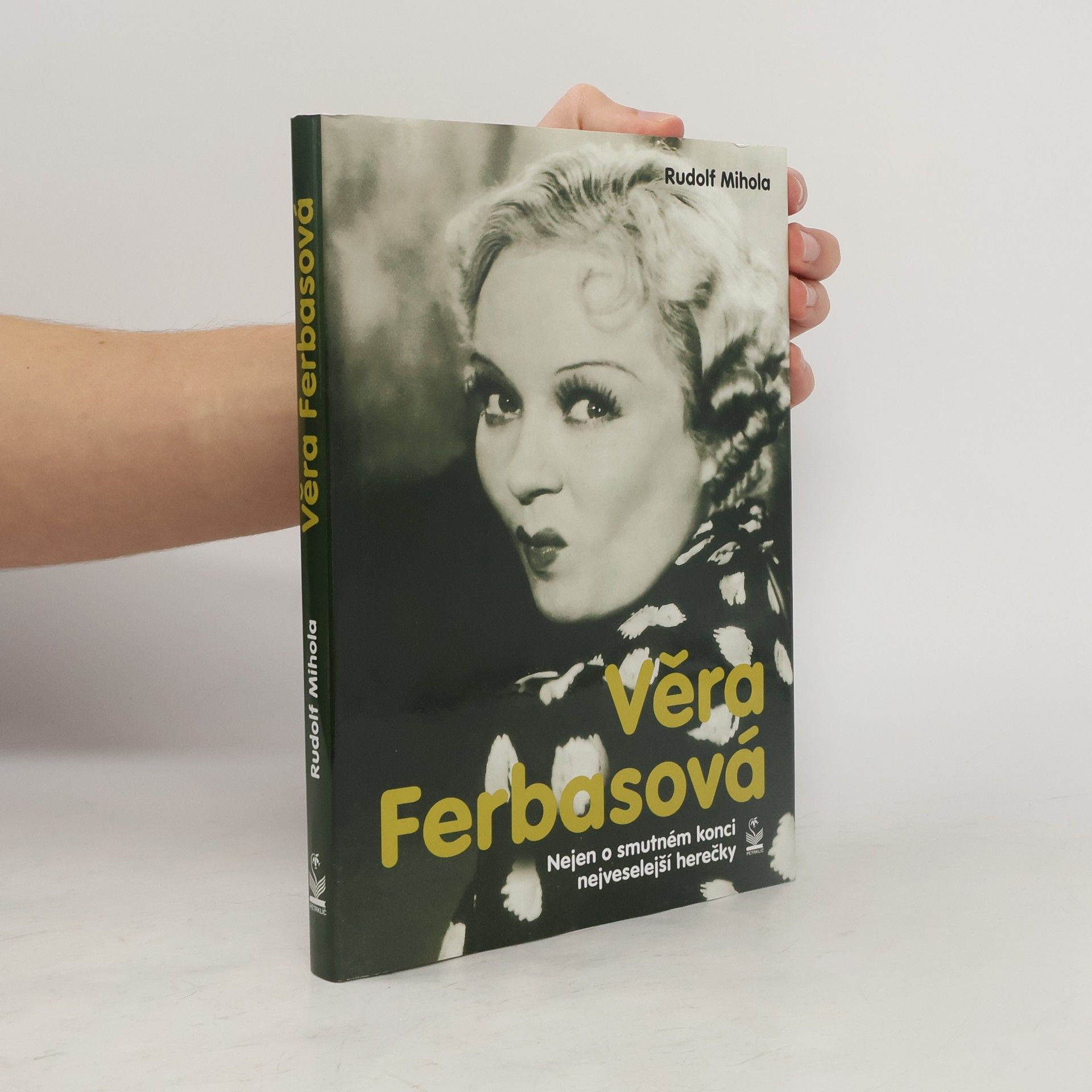 Rudolf Mihola Věra Ferbasová. Nejen o smutném konci nejveselejší herečky