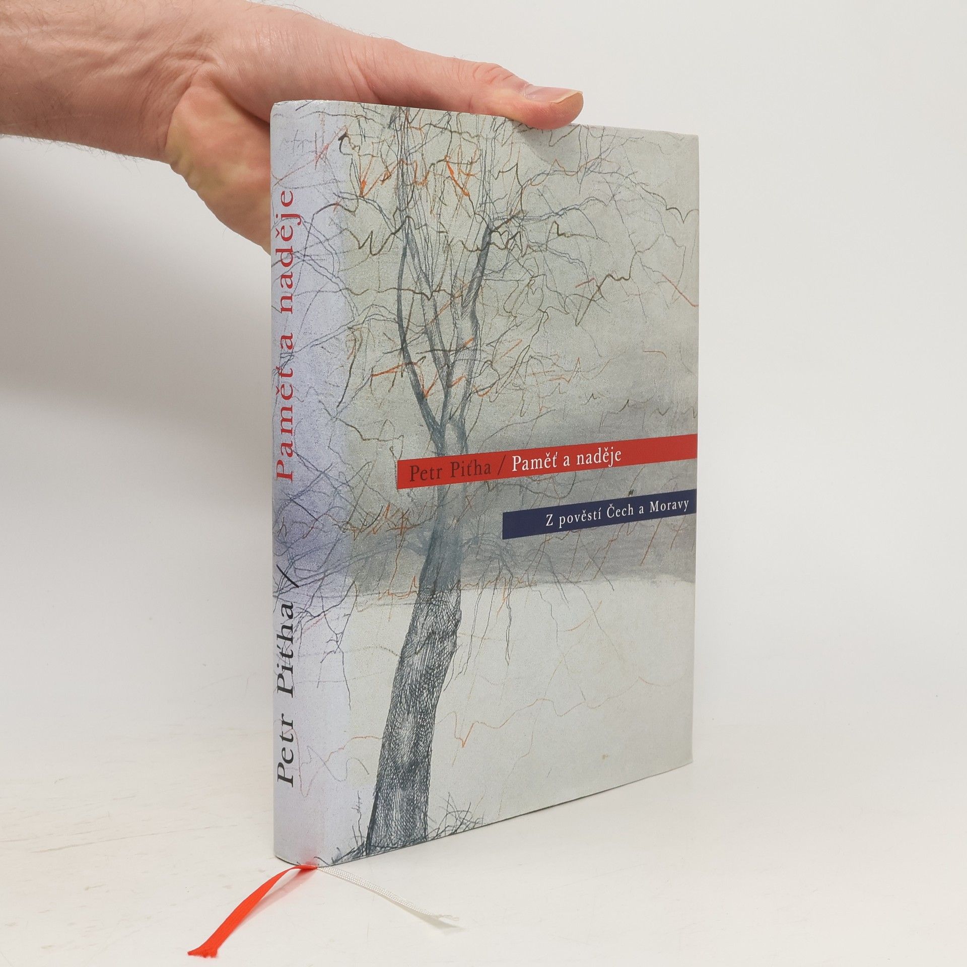 Petr Piťha Paměť a naděje: Z pověstí Čech a Moravy