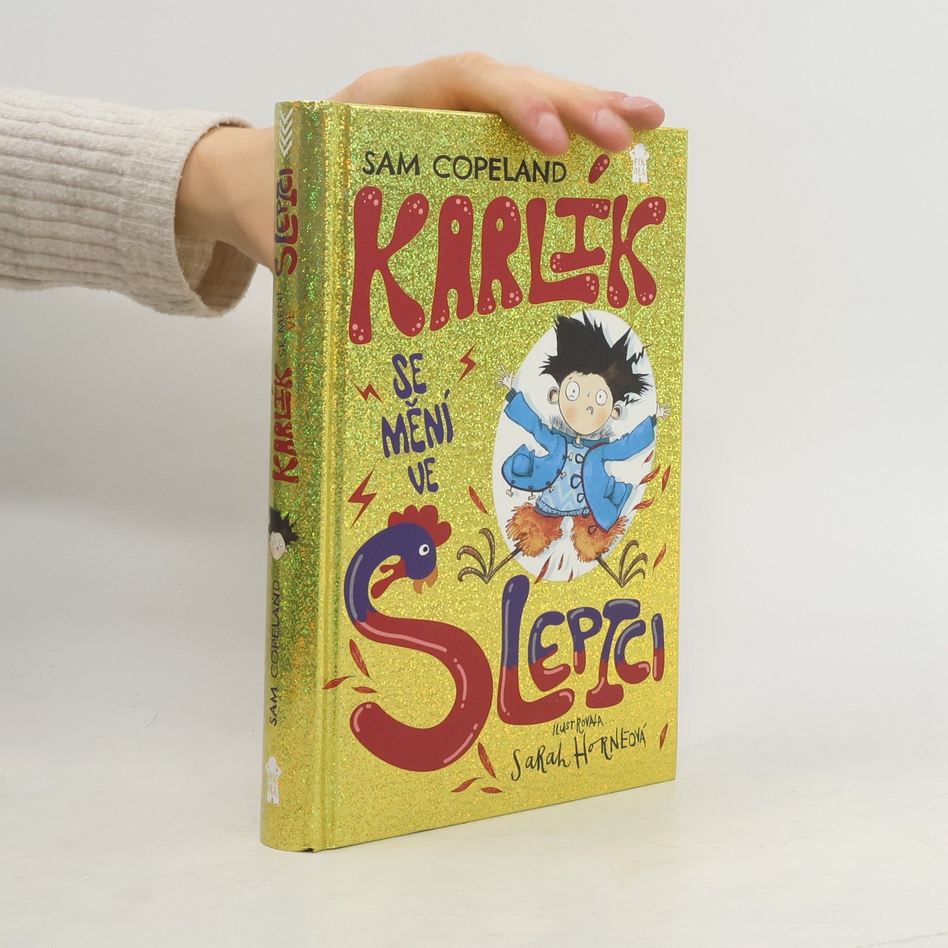 Sam Copeland Karlík se mění ve slepici