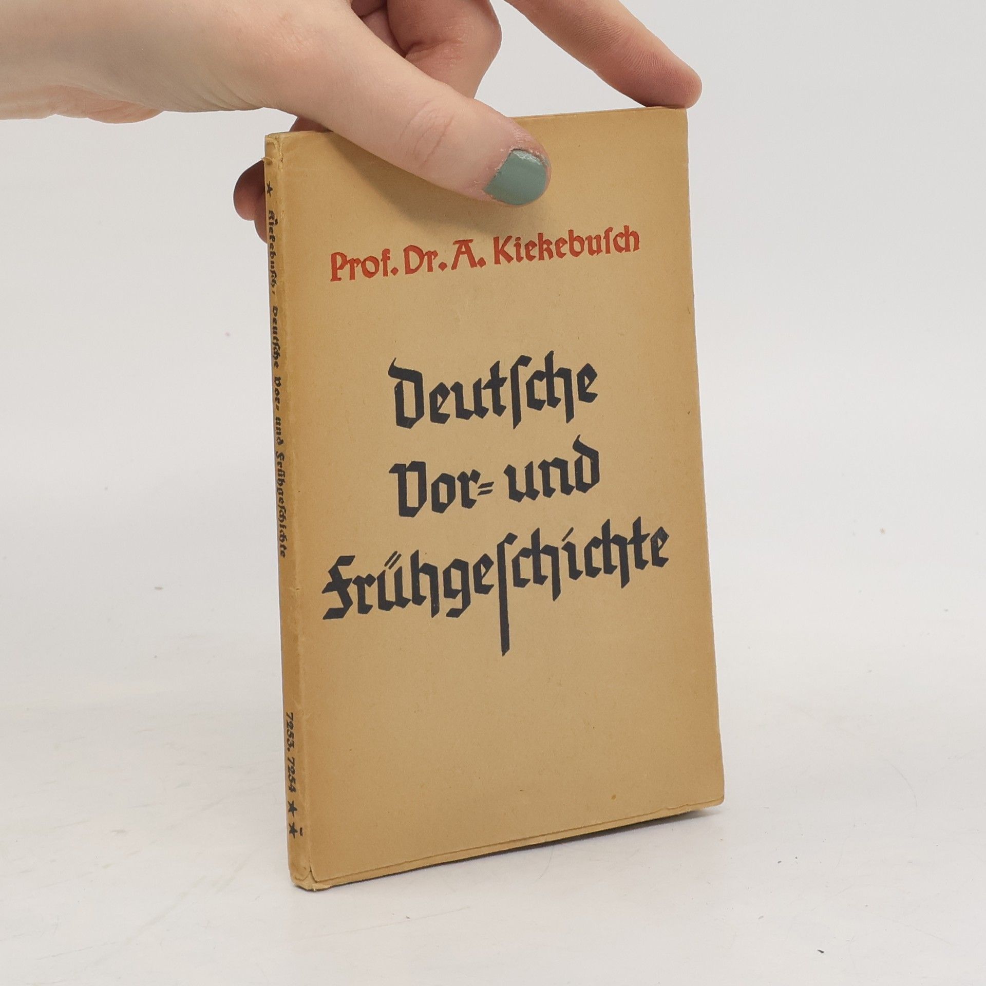 Albert Kiekebusch Deutsche Vor- und Frühgeschichte