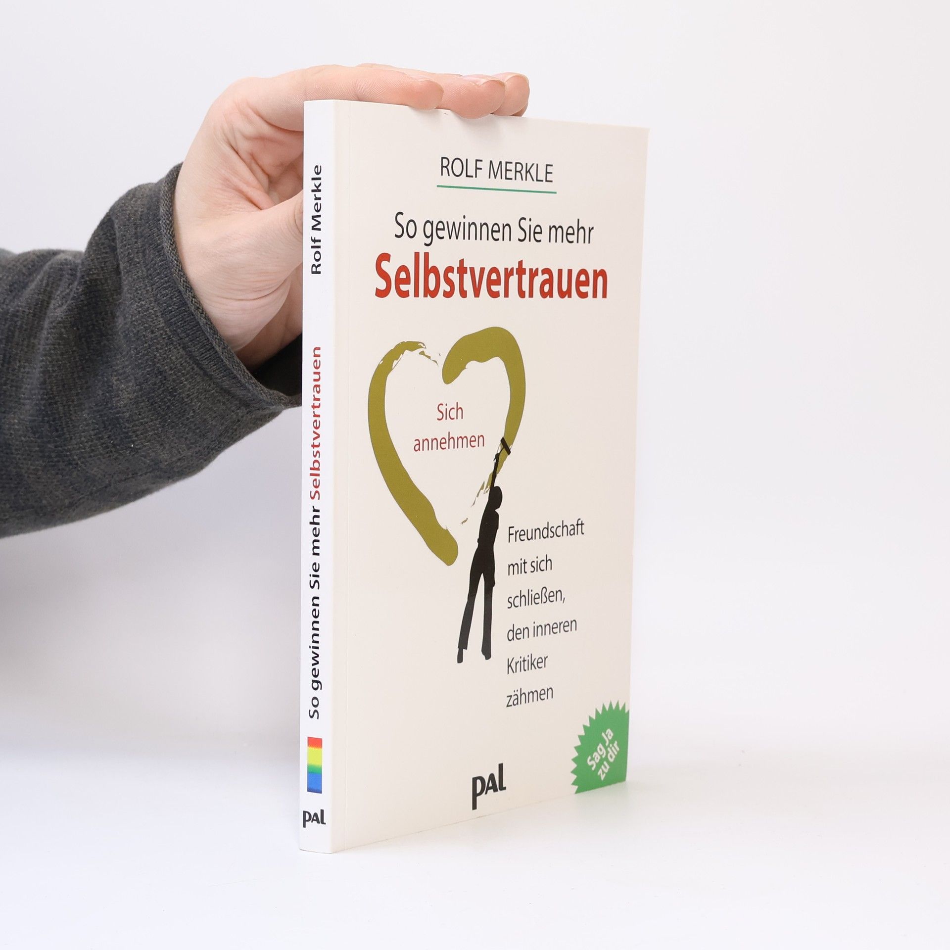 Rolf Merkle So gewinnen Sie mehr Selbstvertrauen