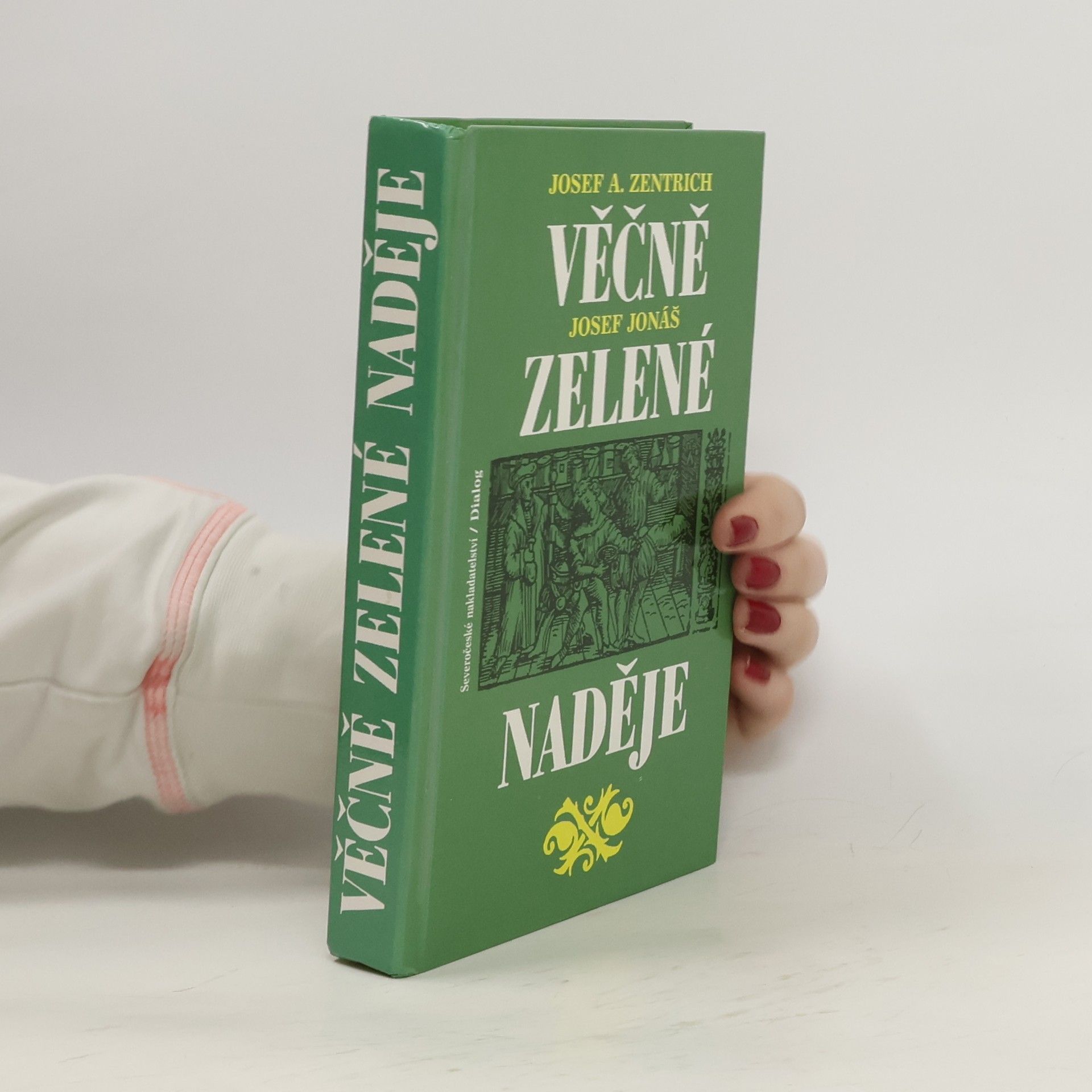 Josef Antonín Zentrich Věčně zelené naděje