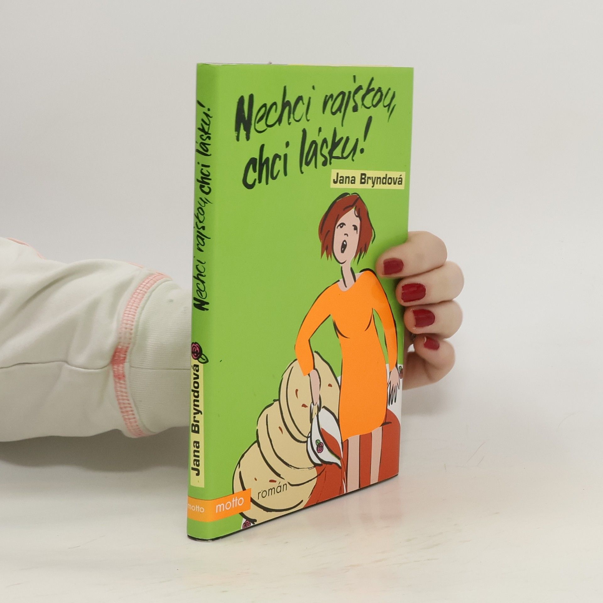 Bryndová Jana Nechci rajskou, chci lásku!