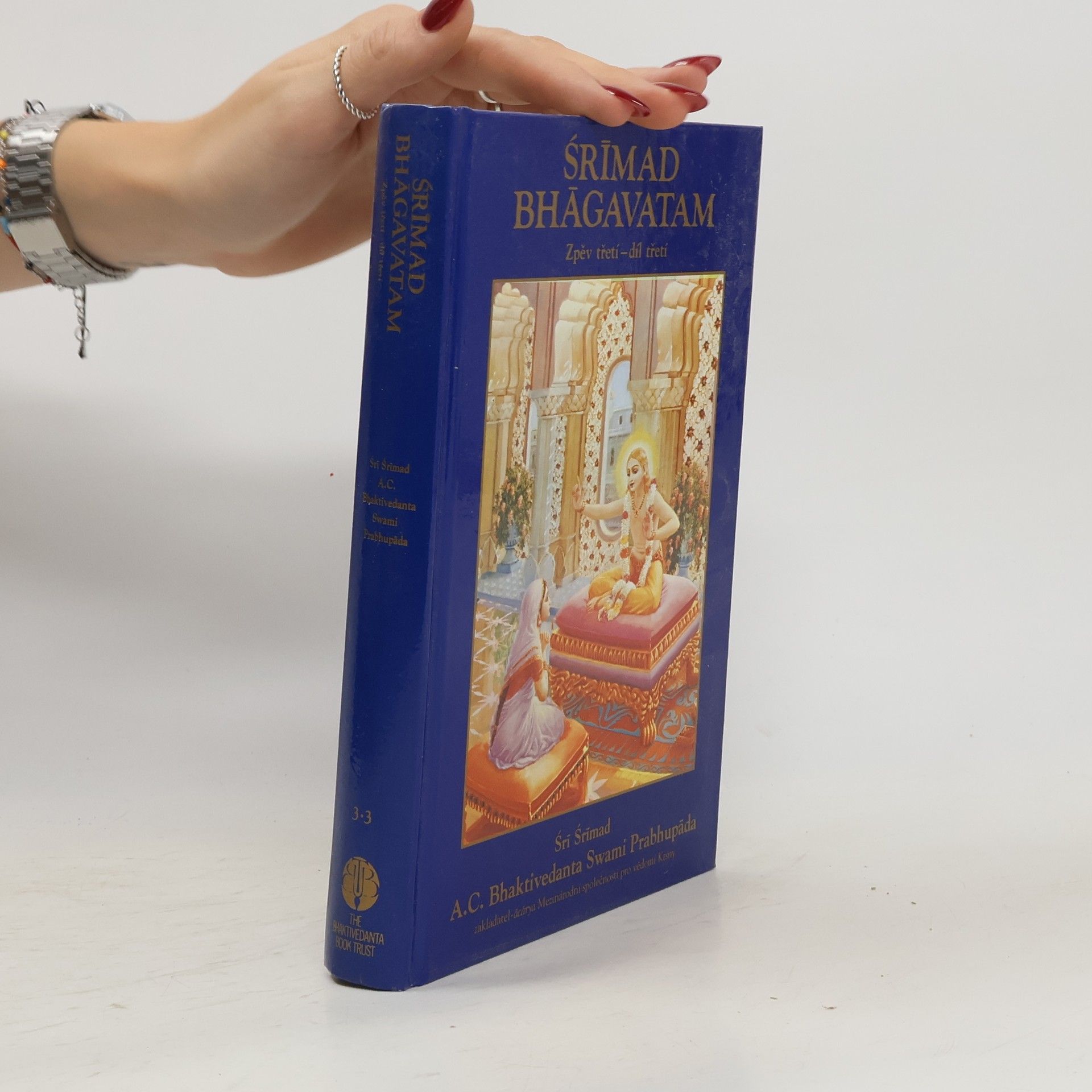 A. C. Bhaktivedanta Swami Prabhupada Śrīmad Bhāgavatam. Zpěv třetí - díl třetí
