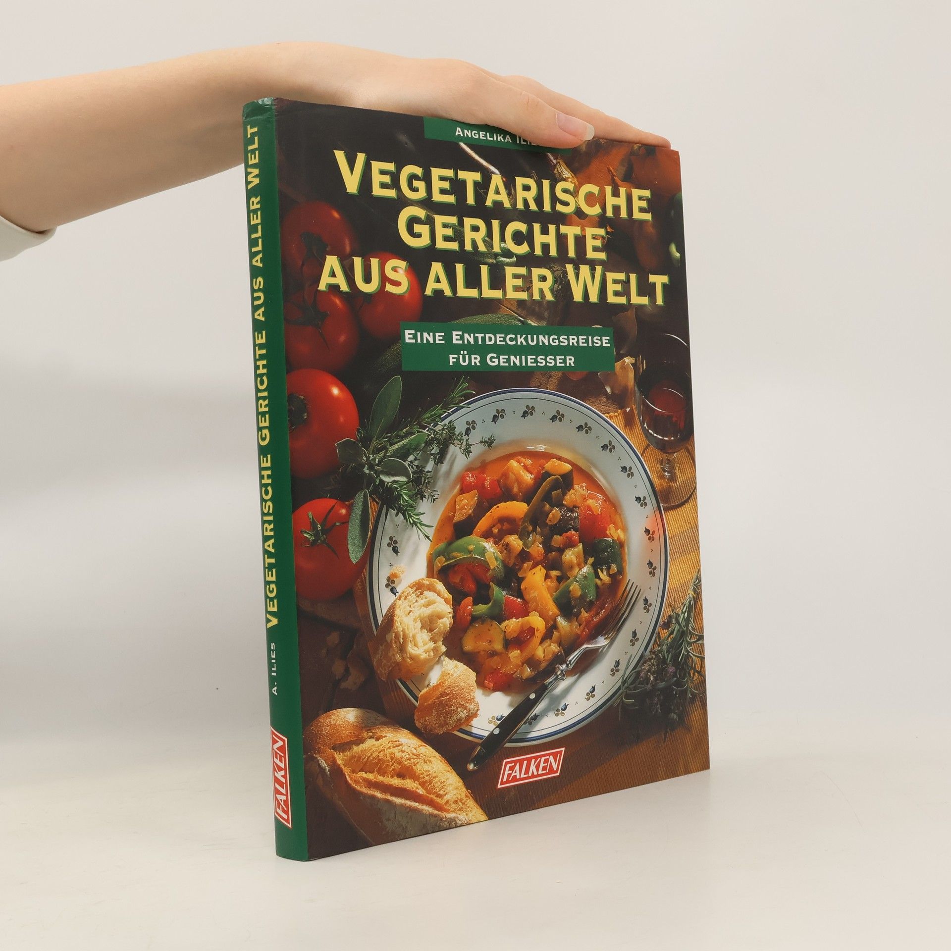 Angelika Ilies Vegetarische Gerichte aus aller Welt