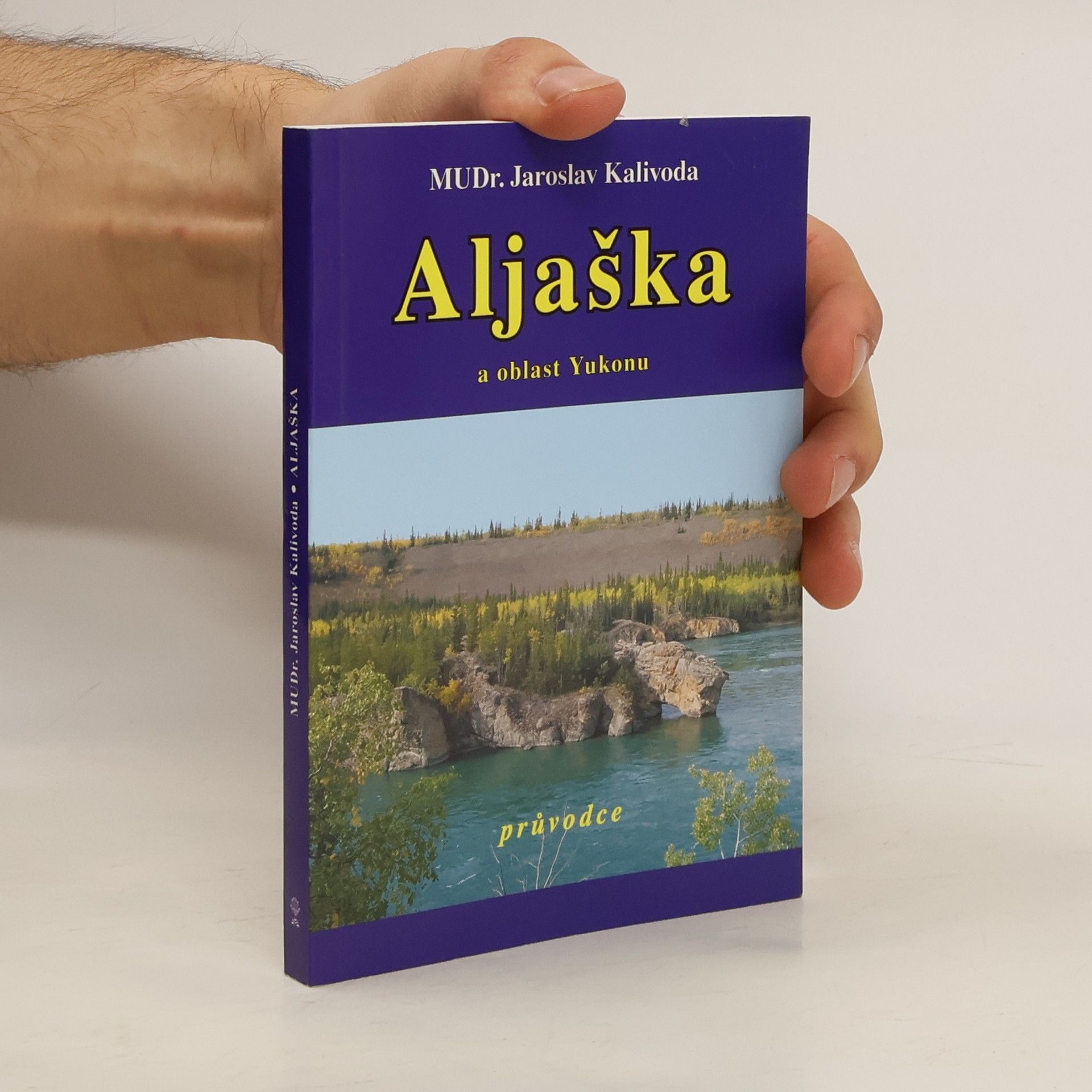 Jaroslav Kalivoda Aljaška a oblast Yukonu
