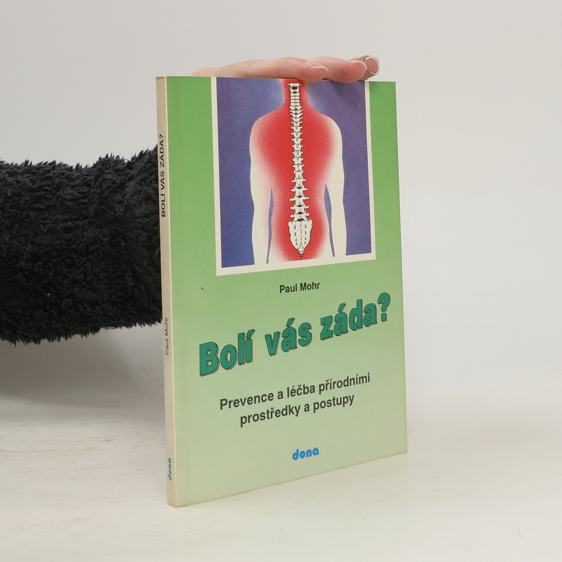 Paul Mohr Bolí vás záda? : prevence a léčba přírodními prostředky a postupy