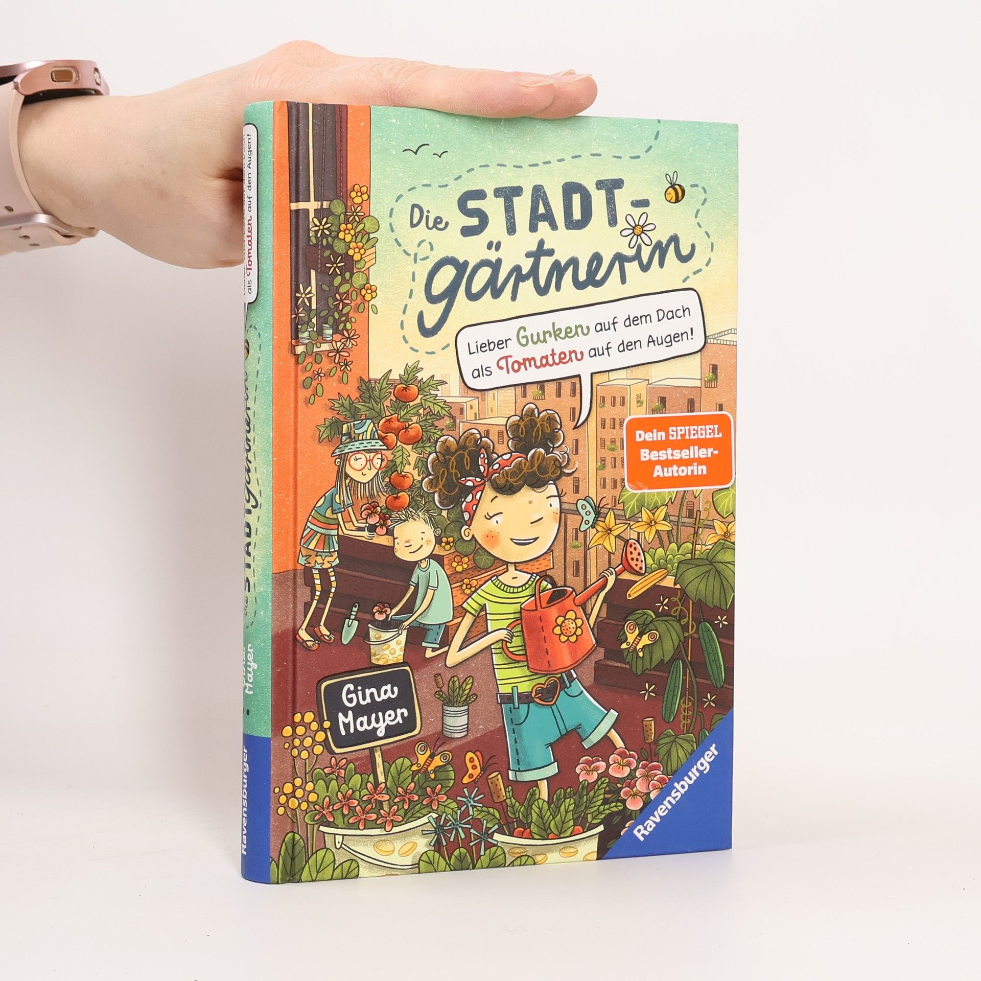 Gina Mayer Die Stadtgärtnerin. Lieber Gurken auf dem Dach als Tomaten auf den Augen!