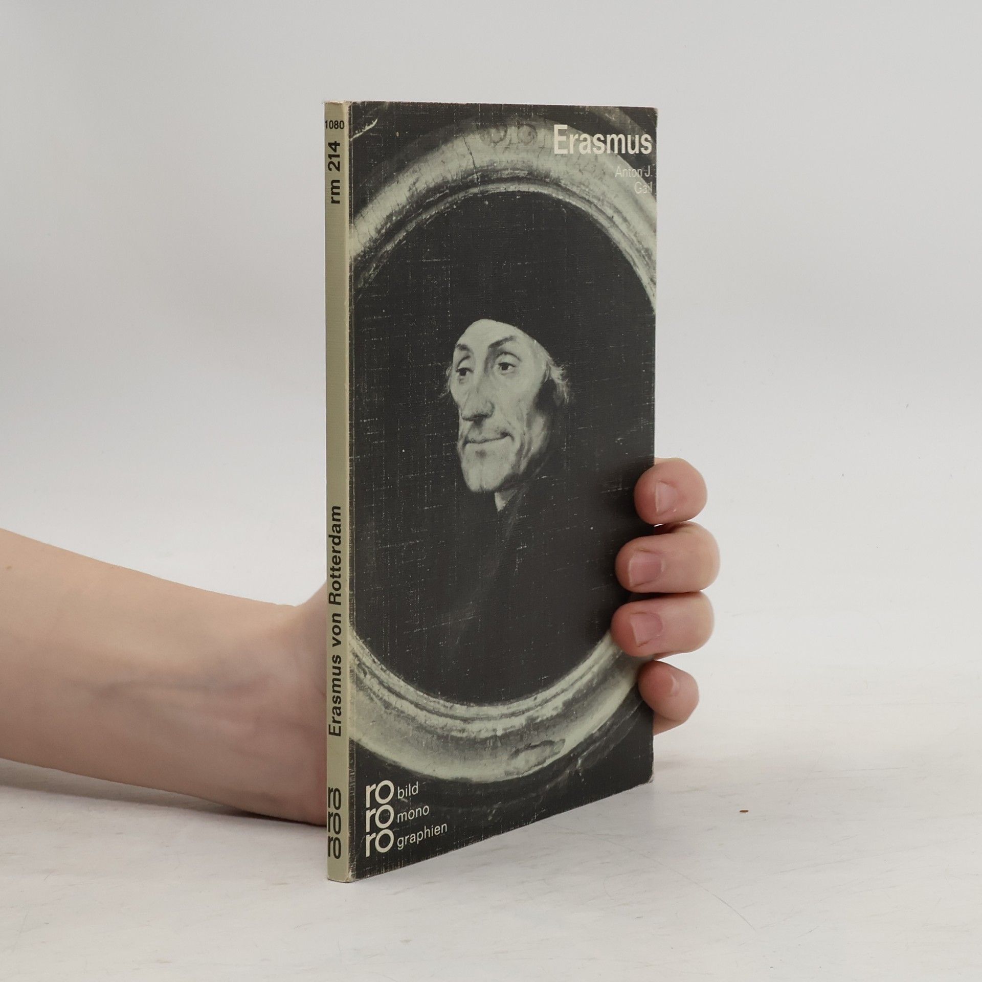 Erasmus von Rotterdam in Selbstzeugnissen und Bilddokumenten