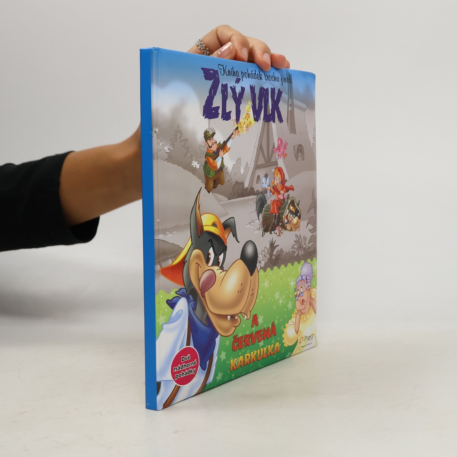 Collectif d'auteurs Kniha pohádek trochu jinak: Zlý vlk a Červená Karkulka, Zlý vlk a tři prasátka