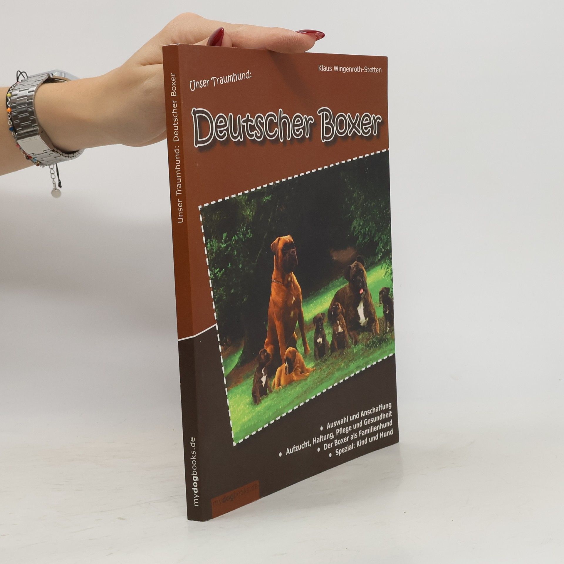 Klaus Wingenroth-Stetten Unser Traumhund: Deutscher Boxer