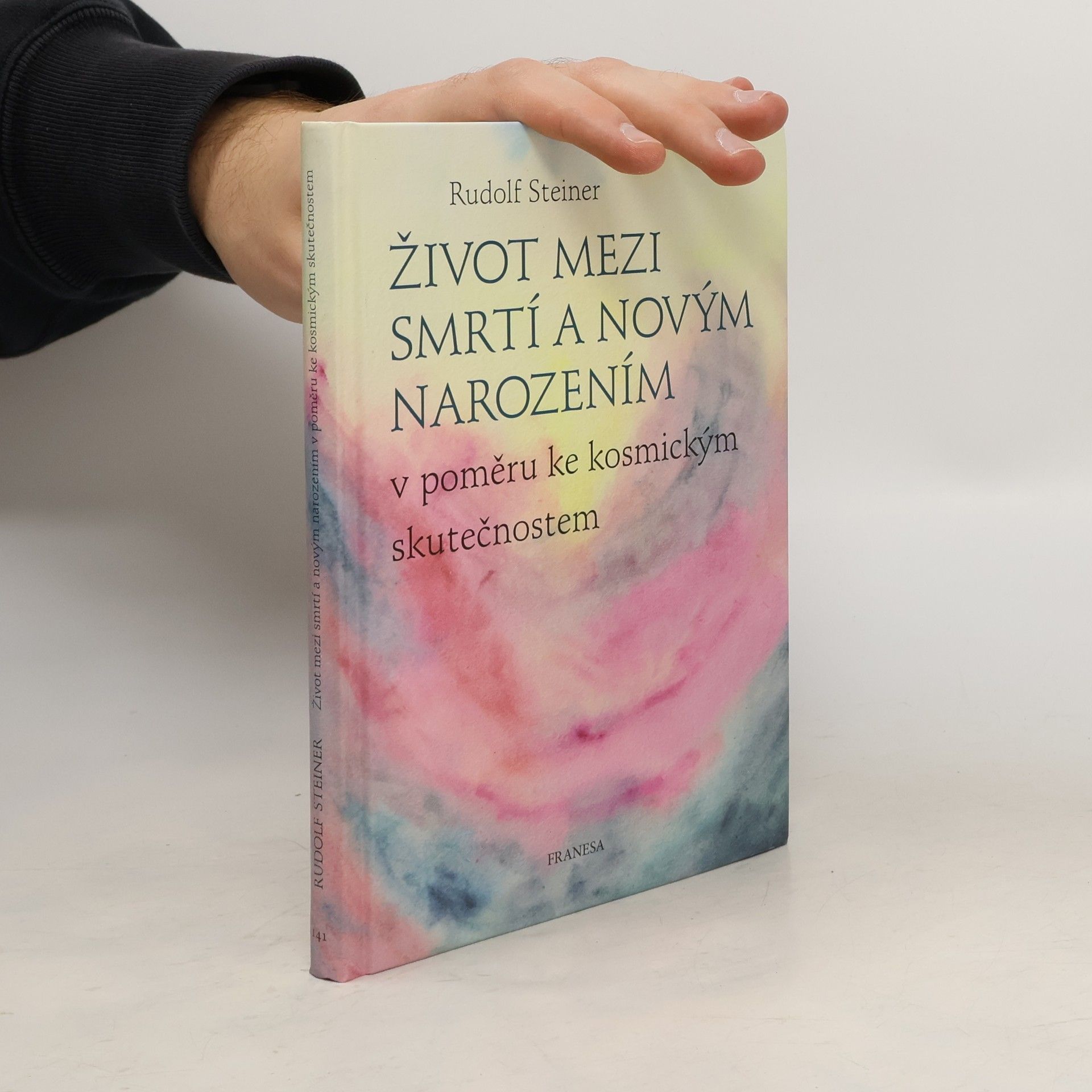 Rudolf Steiner Život mezi smrtí a novým narozením v poměru ke kosmickým skutečnostem