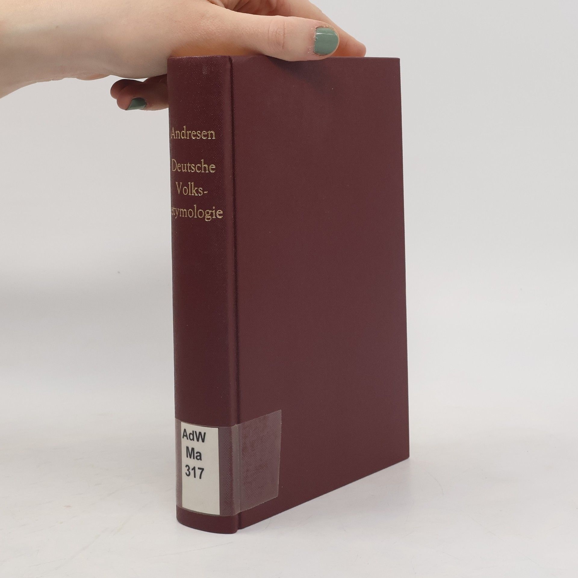 Karl Gustav Andresen Über deutsche Volksetymologie