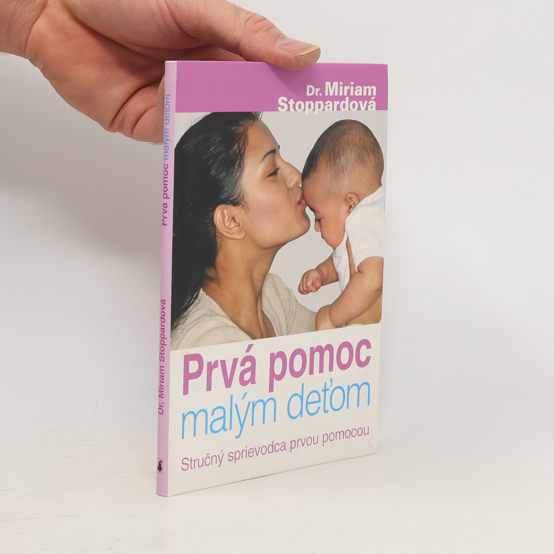 Miriam Stoppard Prvá pomoc malým deťom