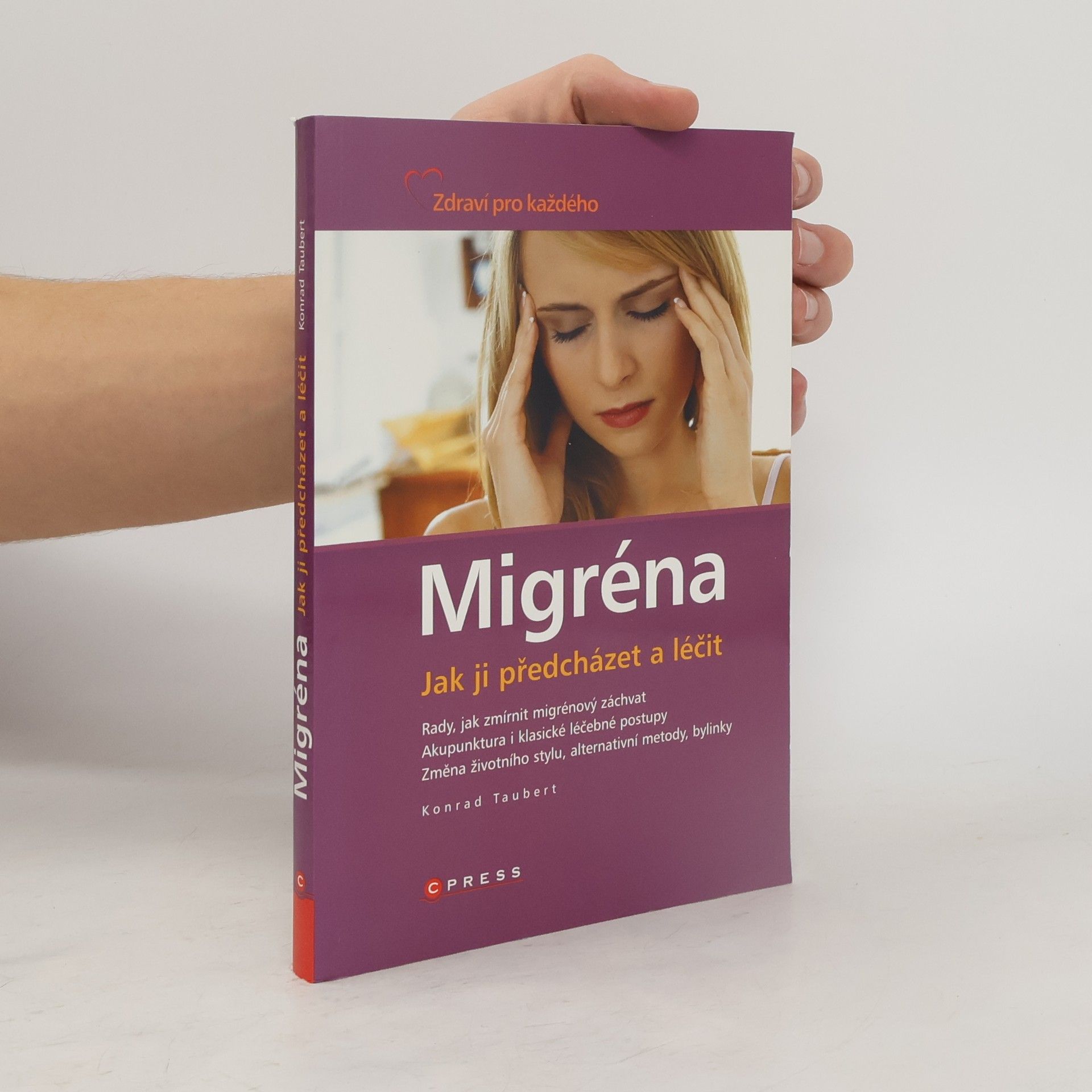 Konrad Taubert Migréna. Jak ji předcházet a léčit