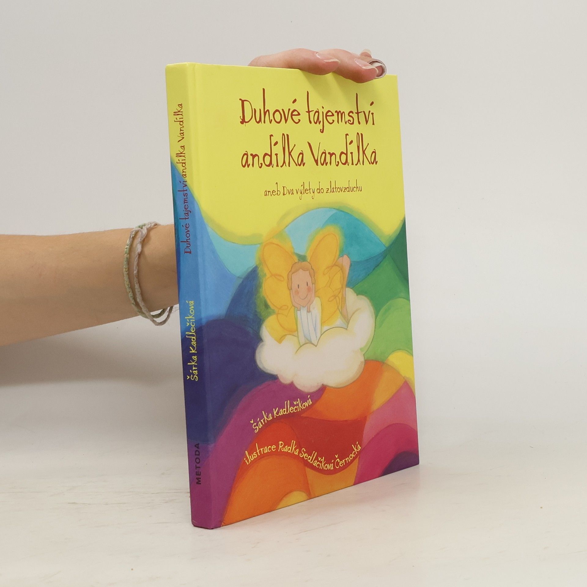 Šárka Kadlečíková Duhové tajemství andílka Vandílka aneb Dva výlety do zlatovzduchu