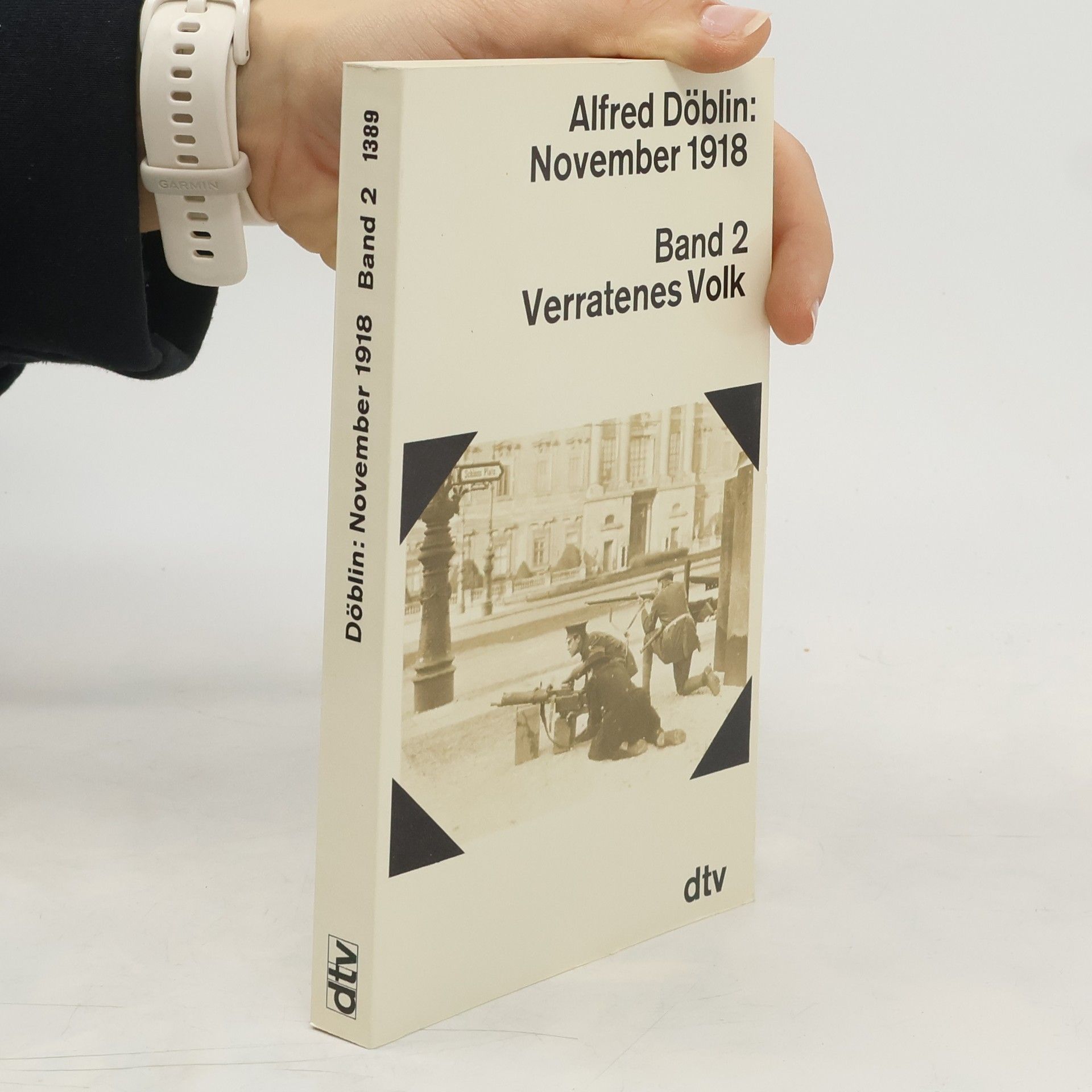 Alfred Döblin November 1918: eine deutsche Revolution. Band 2: Verratenes Volk