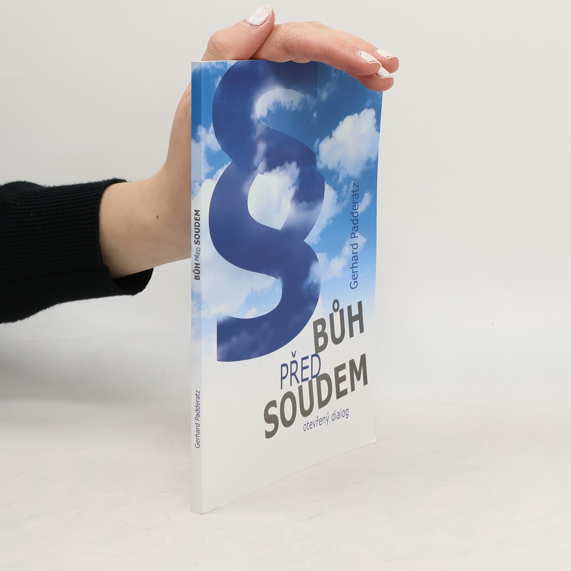 Gerhard Padderatz Bůh před soudem: otevřený dialog