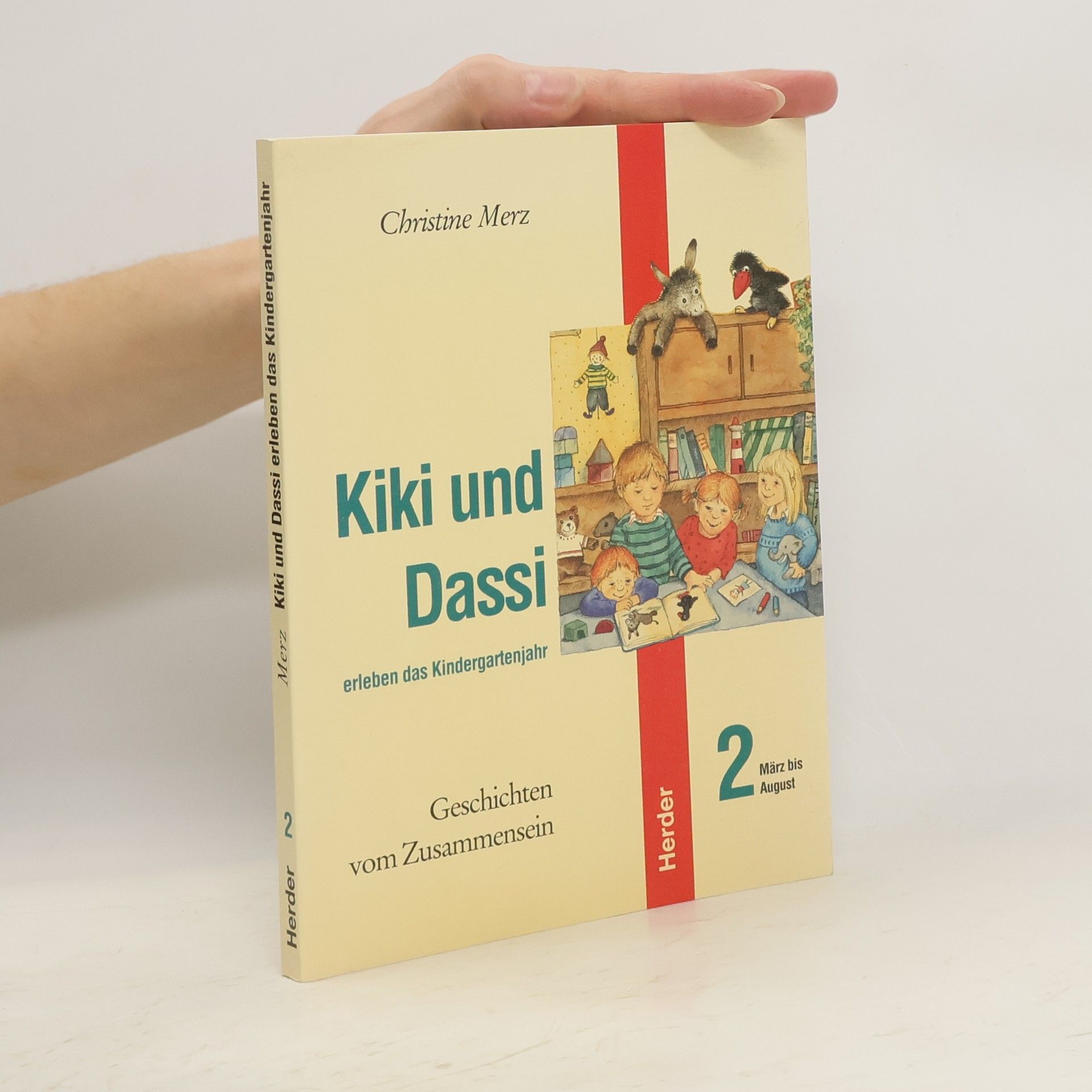 Christine Merz Kiki und Dassi erleben das Kindergartenjahr 2