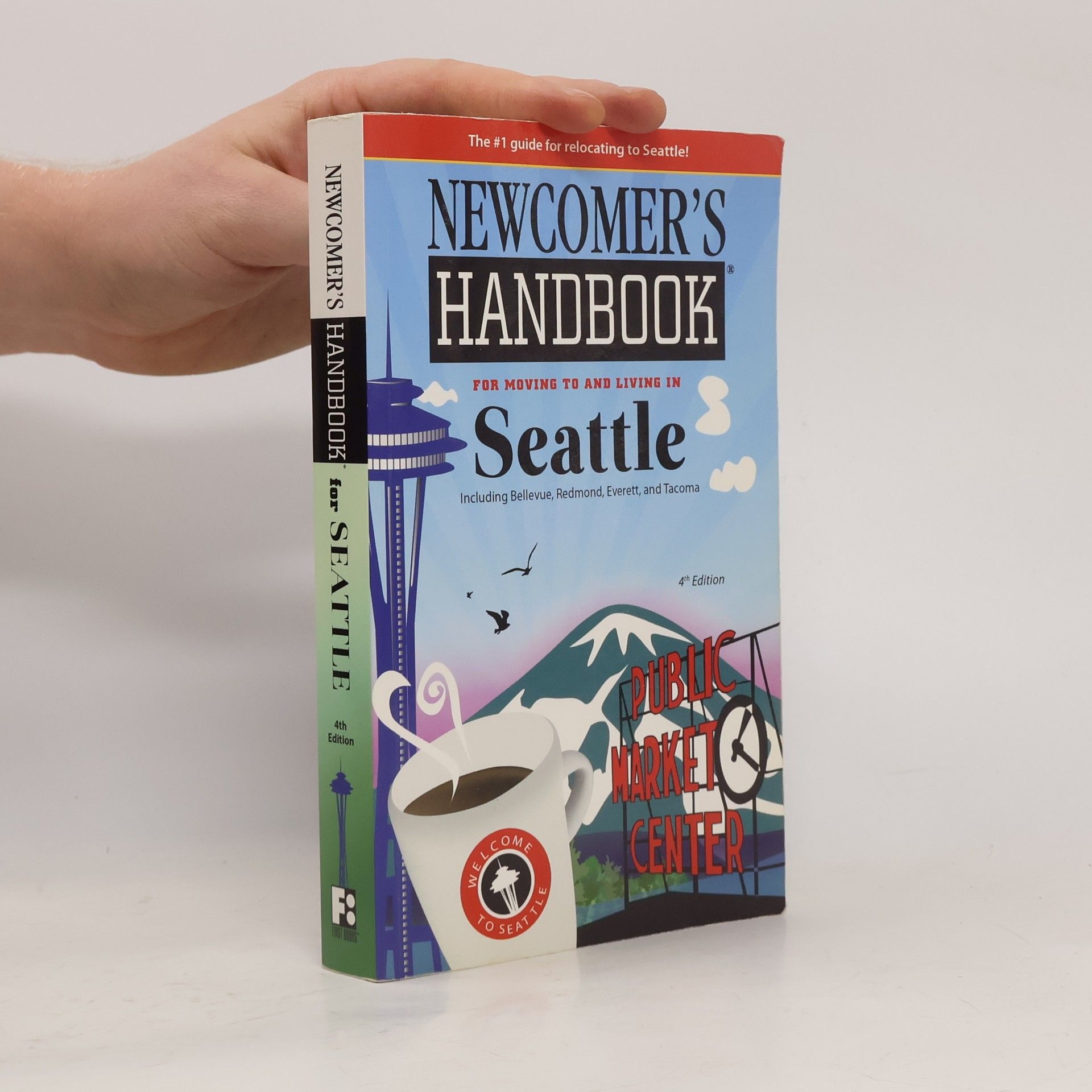 Monique Vescia Newcomer's Handbook for Moving to and Living in Seattle