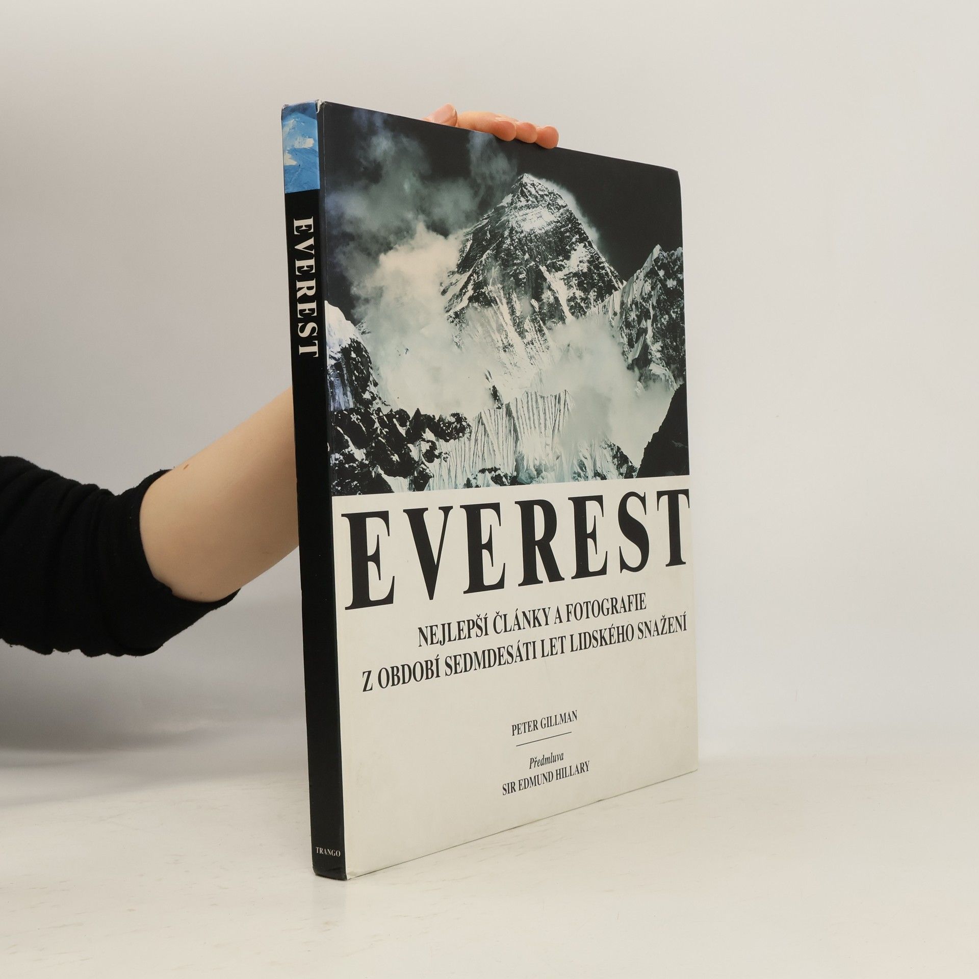 Edmund Hillary Everest. Nejlepší články a fotografie z období sedmdesáti let lidského snažení