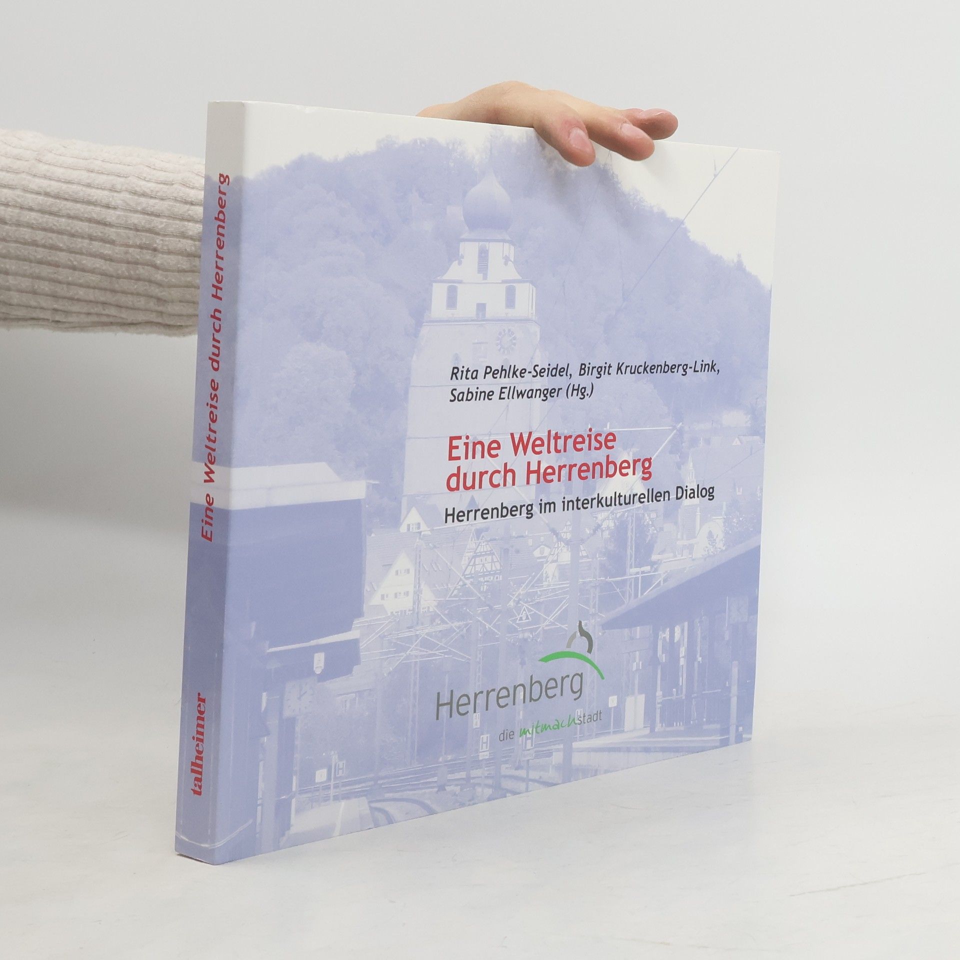 Rita Pehlke-Seidel Eine Weltreise durch Herrenberg