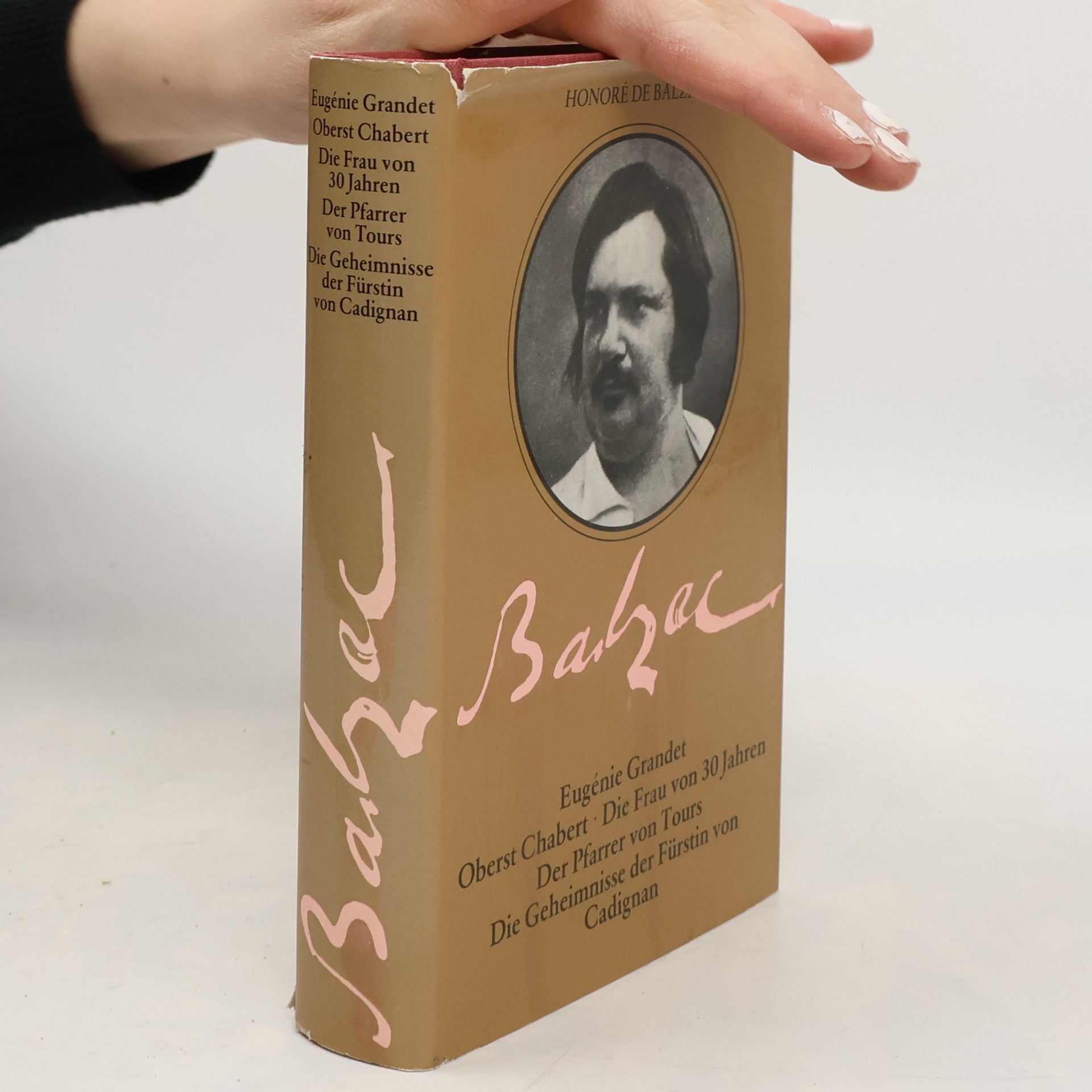 Honoré de Balzac Eugenie Grandet / Oberst Chabert / Die Frau von 30 Jahren / Der Pfarrer von Tours/Die Geheimnisse der Fürstin von Cadignan
