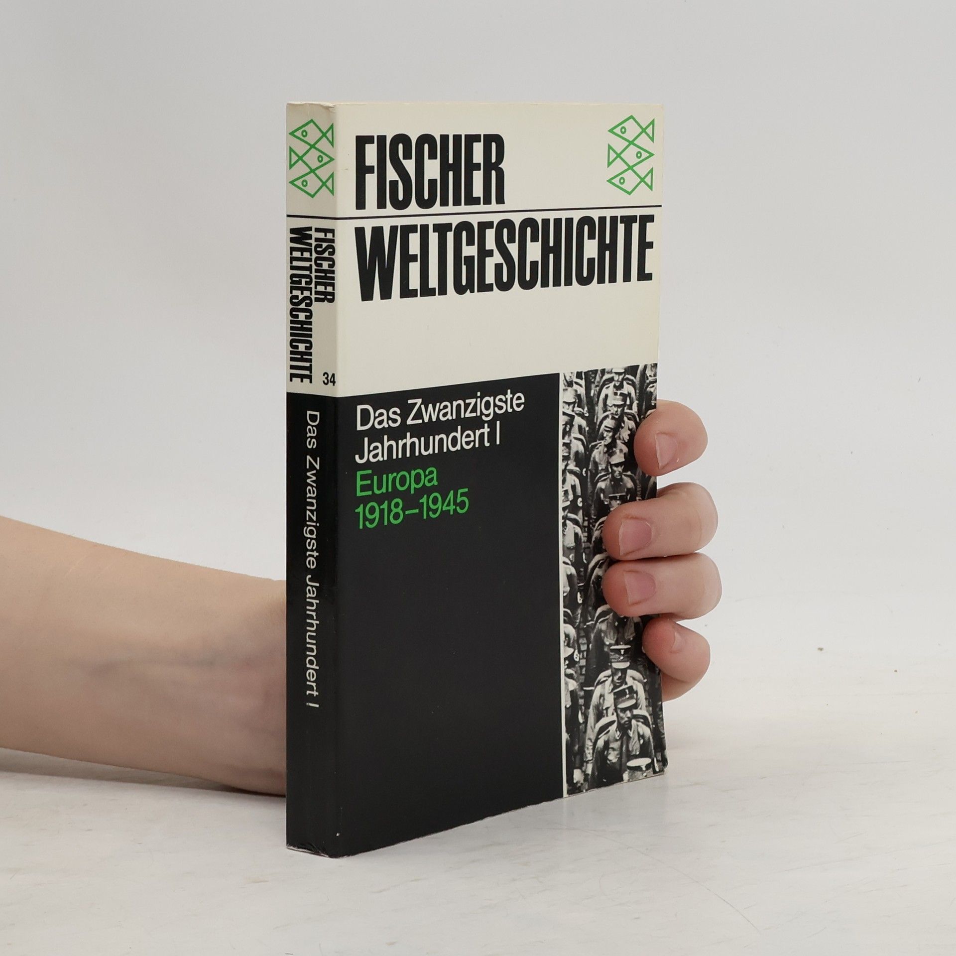 Collectif d'auteurs Fischer Weltgeschichte: Das Zwanzigste Jahrhundert I, Europa 1918–1945.