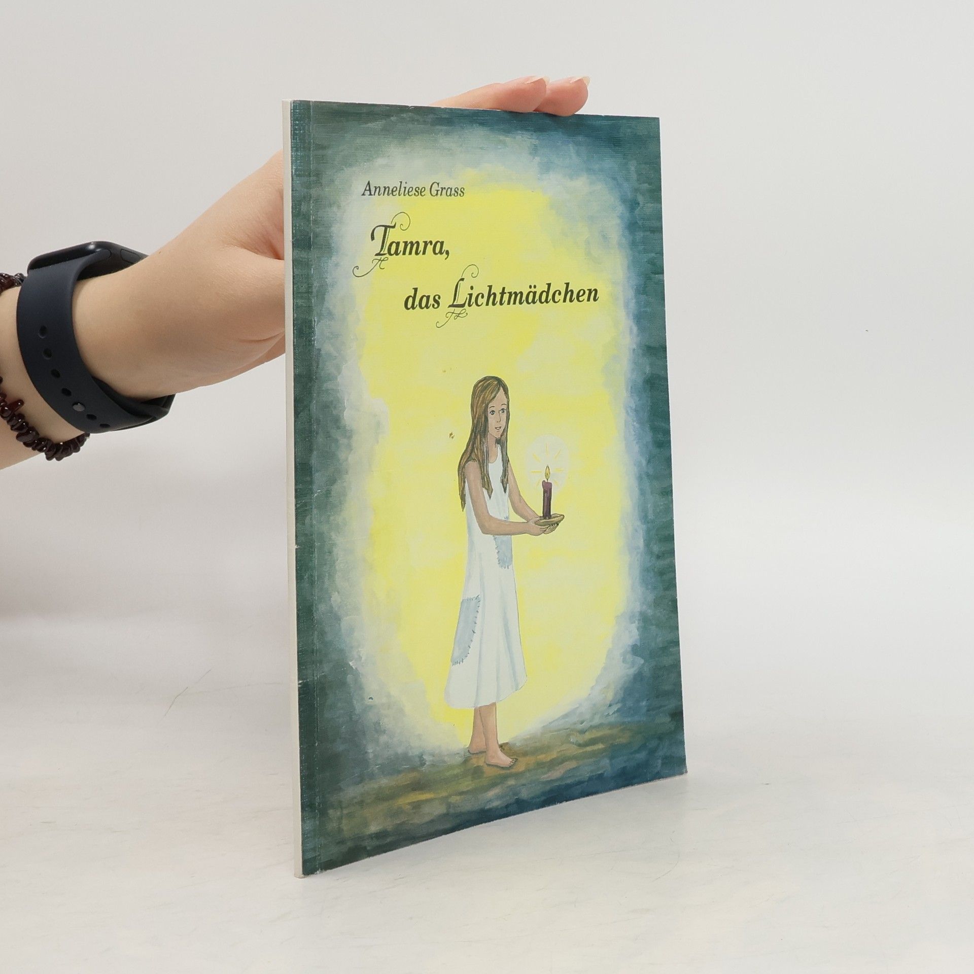 Anneliese Grass Tamra, das Lichtmädchen