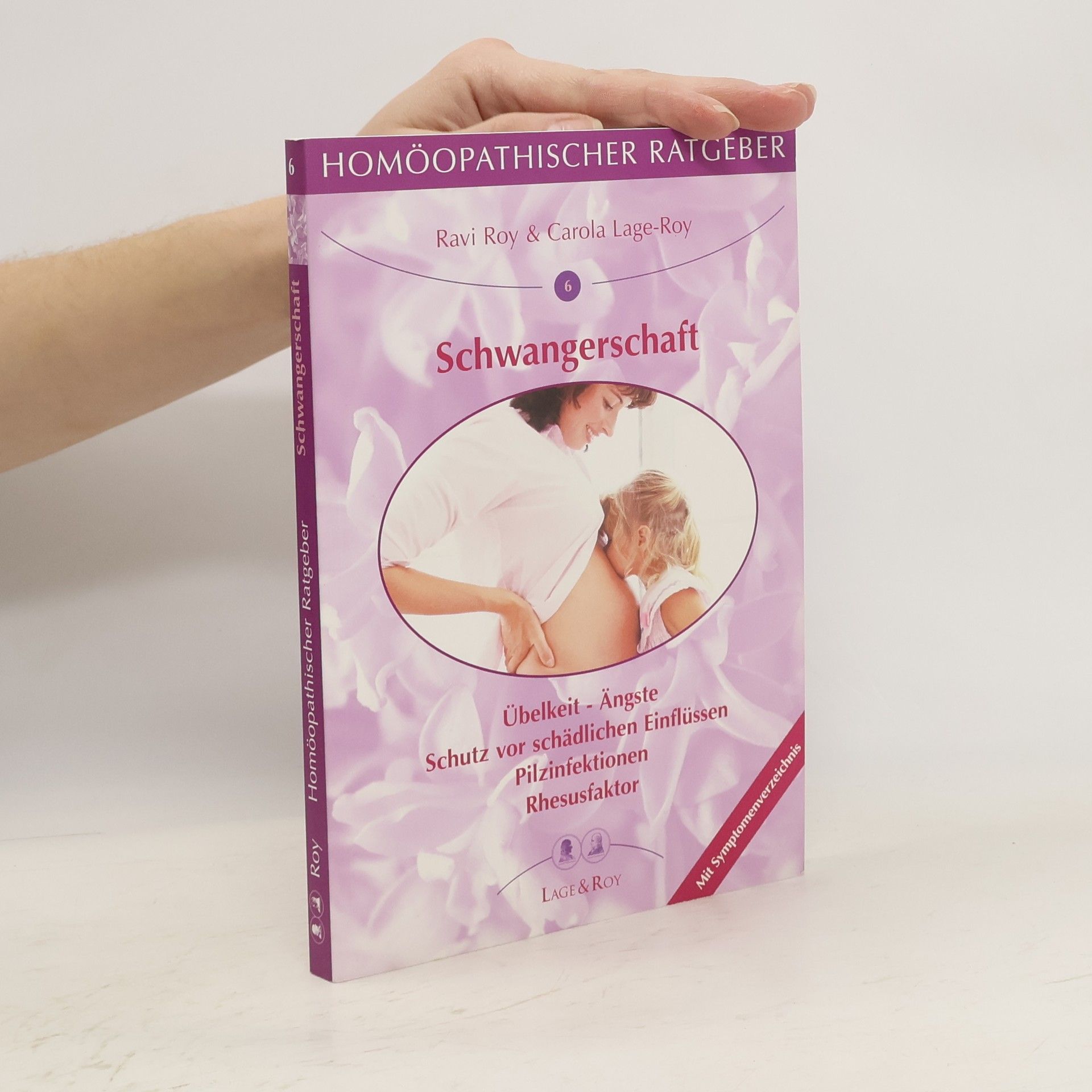 Ravi Roy Der homöopathische Ratgeber in der Schwangerschaft