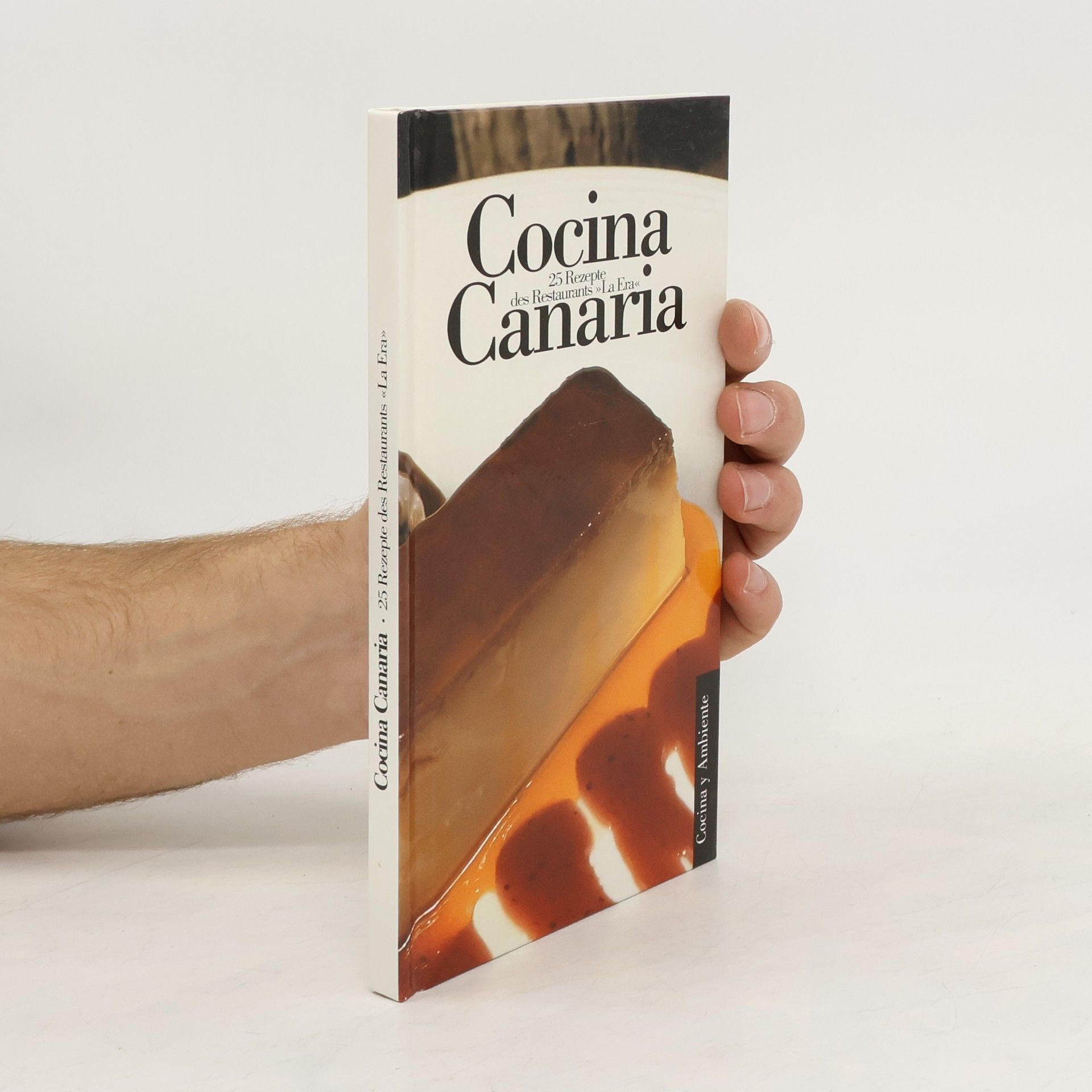 Cocina Canaria - 25 Rezepte des Restaurants "La Era"