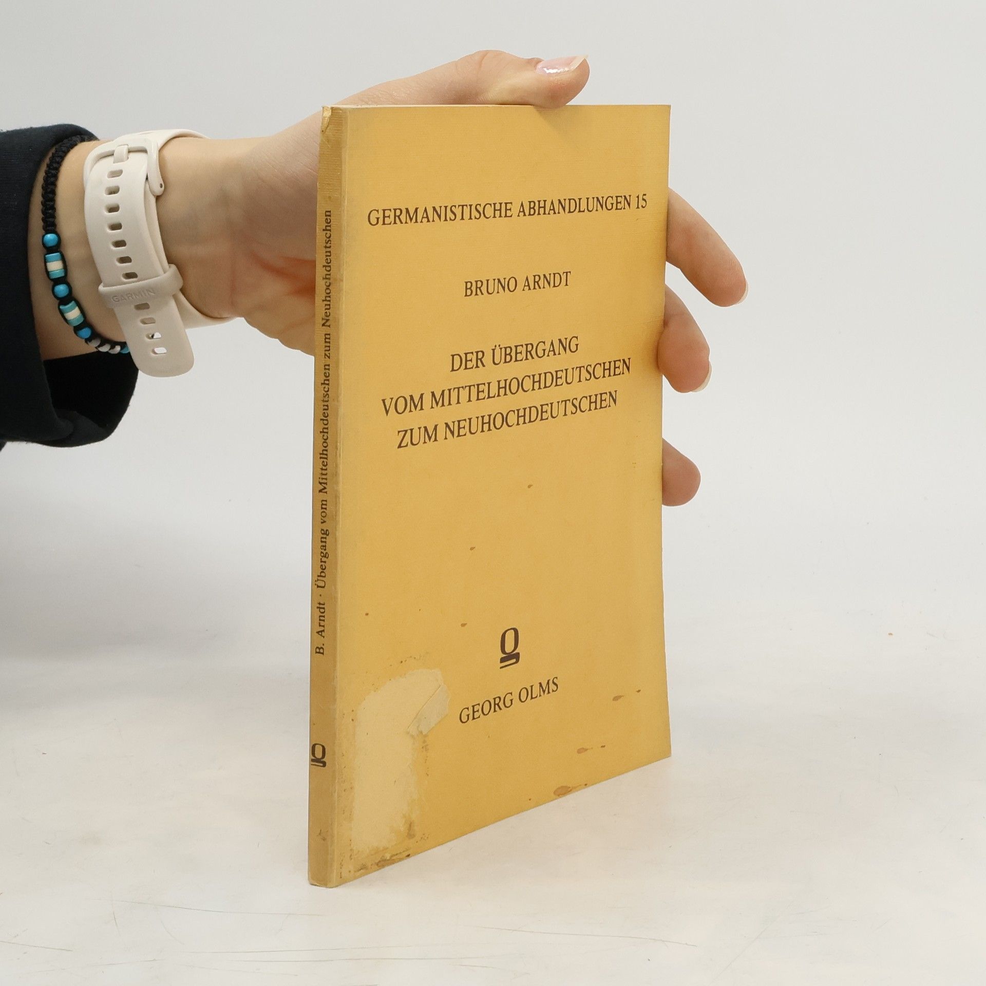 Bruno Arndt Germanistische Abhandlungen 15. Der übergang vom Mittelhochdeutschen zum Neuhochdeutschen