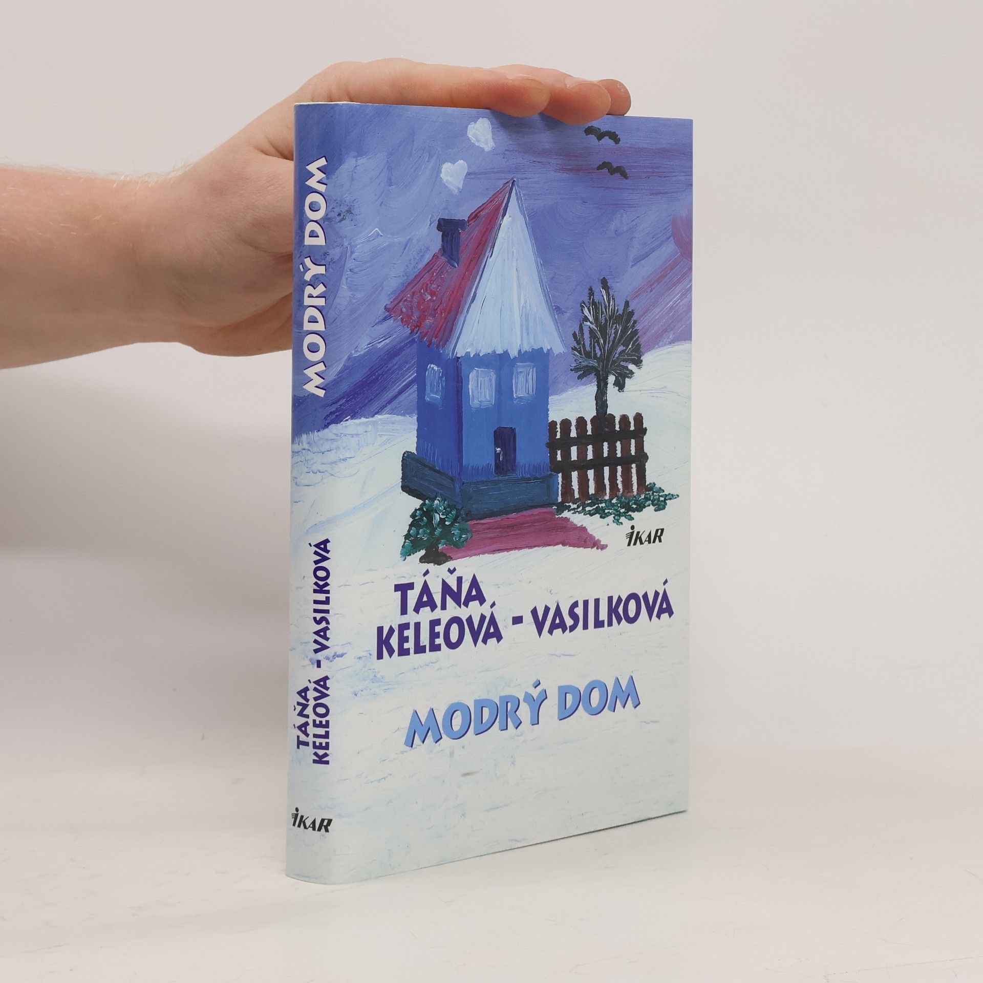 Táňa Keleová-Vasilková Modrý dom
