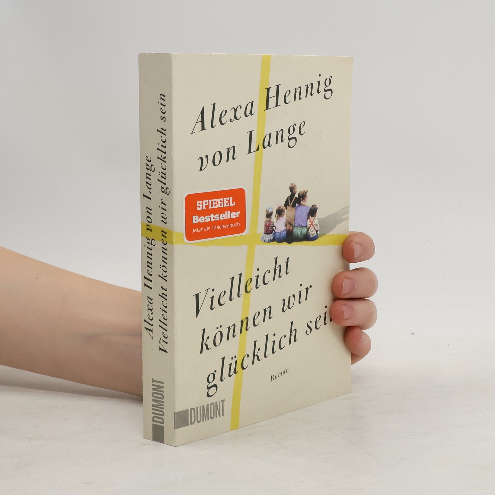 Alexa Hennig von Lange Vielleicht können wir glücklich sein