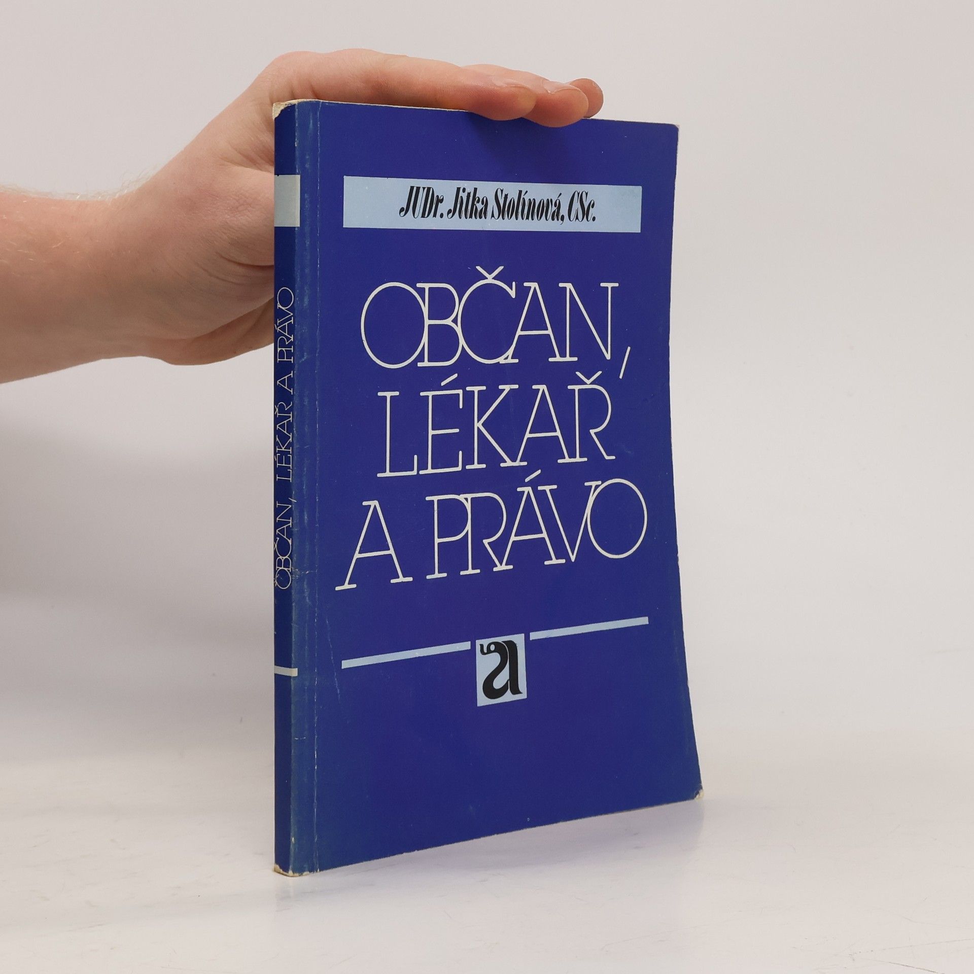 Občan, lékař a právo : Postavení, práva a povinnosti občanů při poskytování zdravotní péče