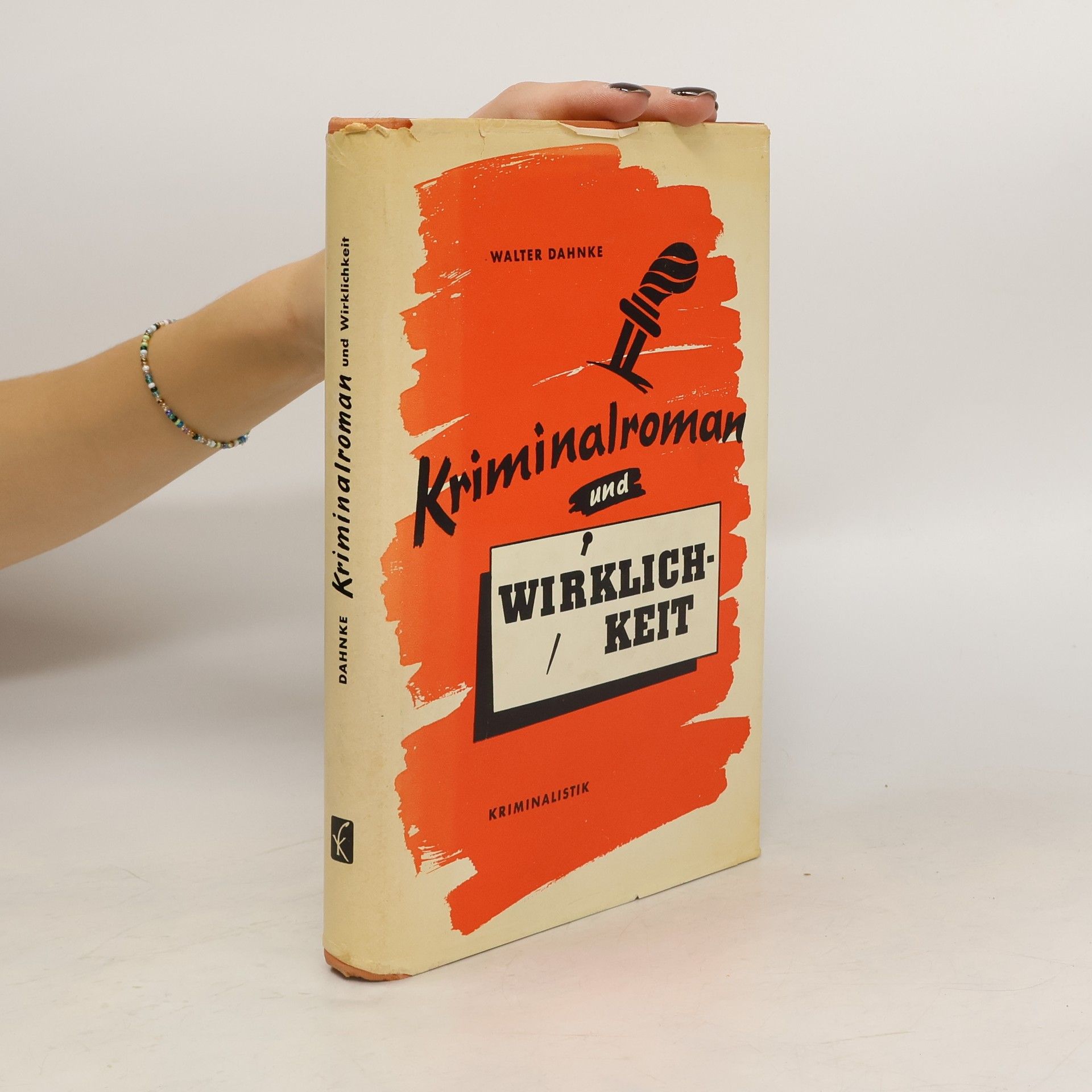 Walter Dahncke Kriminalroman und Wirklichkeit