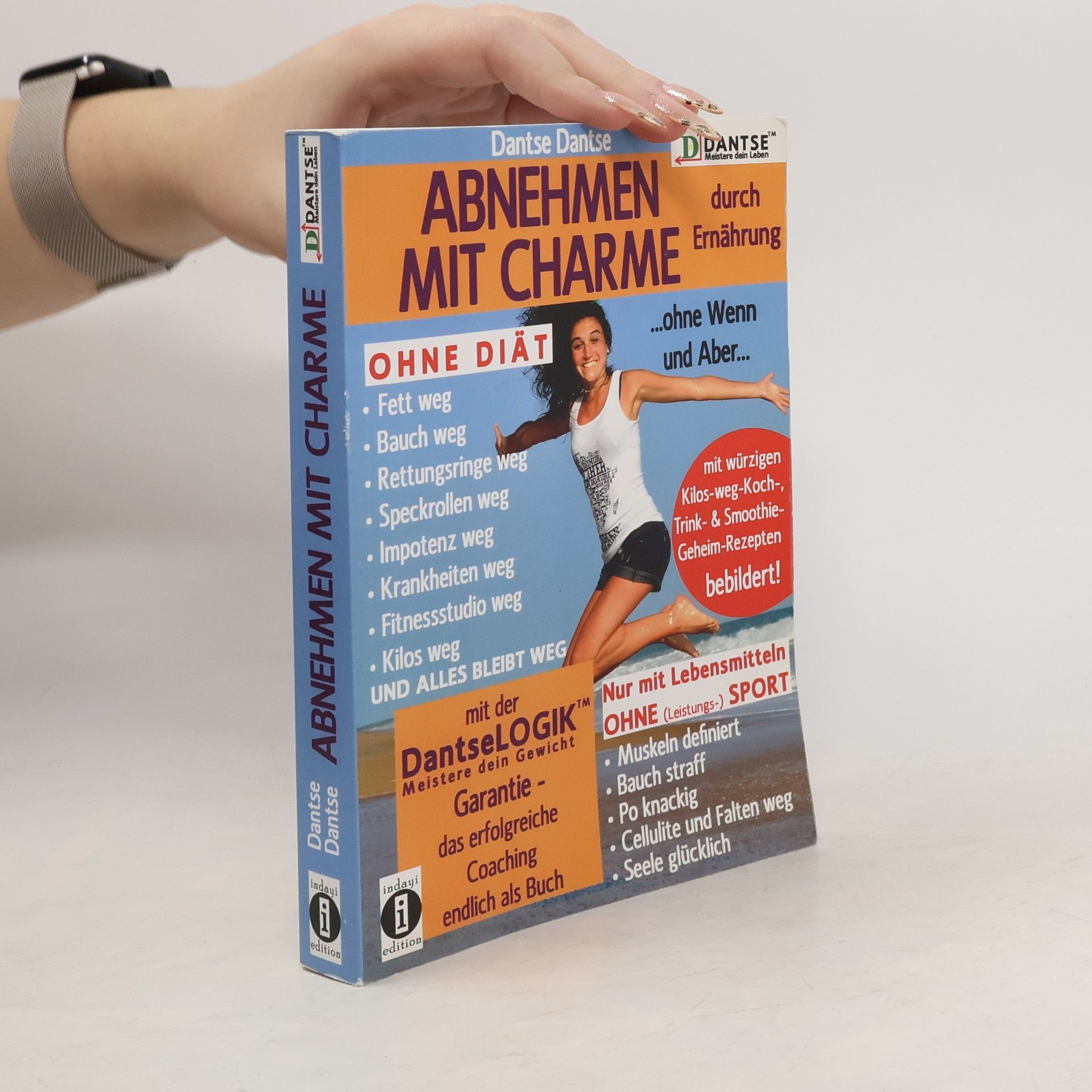 Dantse Dantse Abnehmen mit Charme durch Ernährung ... ohne Wenn und Aber ...
