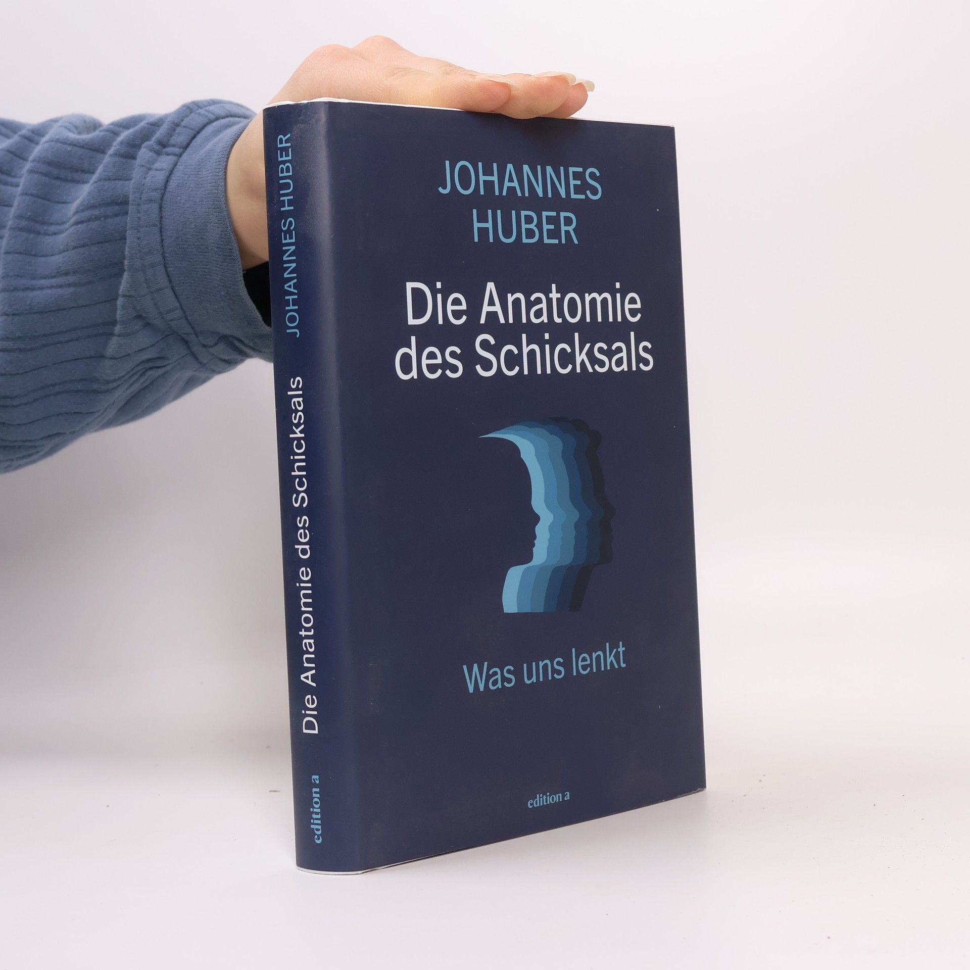 Johannes Huber Die Anatomie des Schicksals