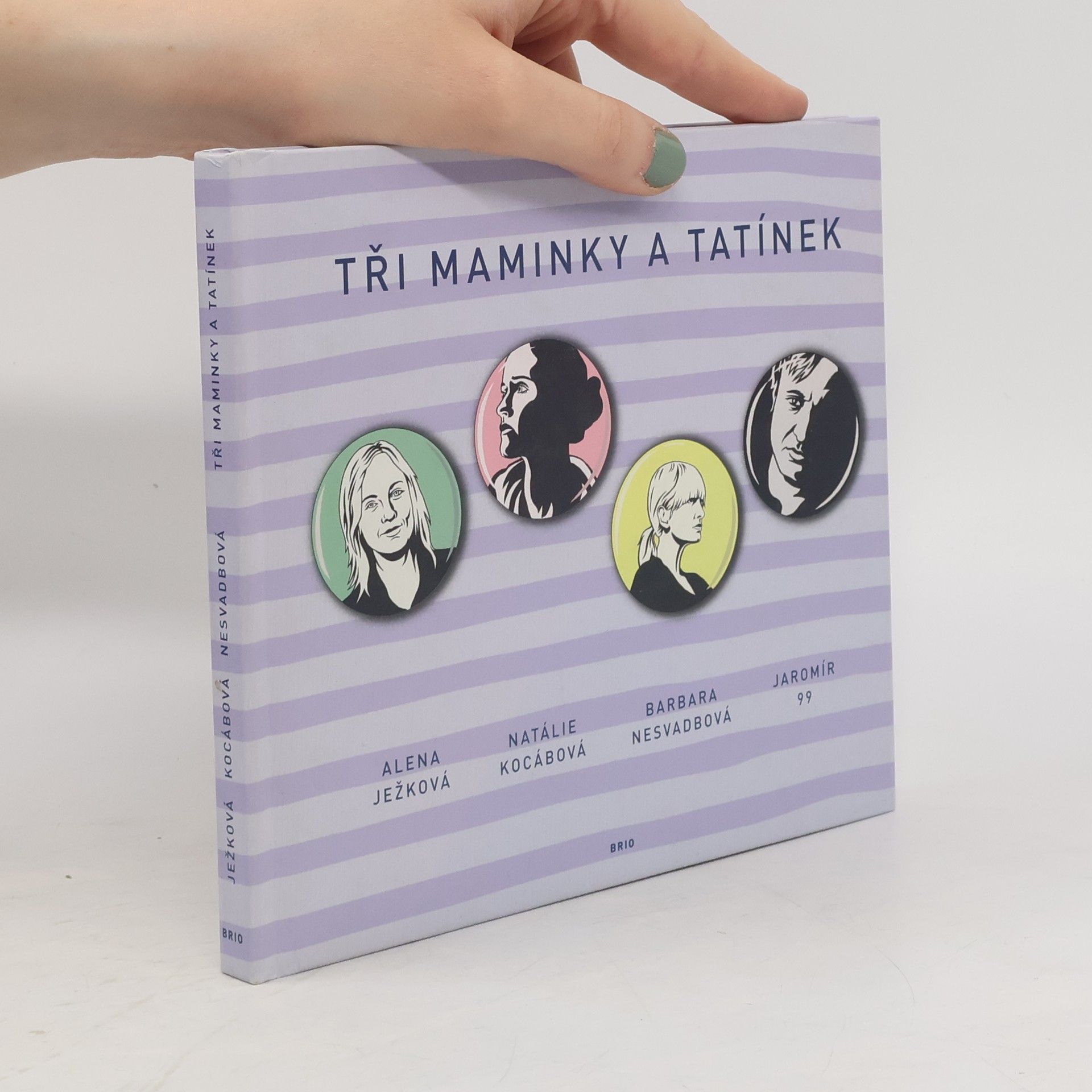 Alena Ježková Tři maminky a tatínek