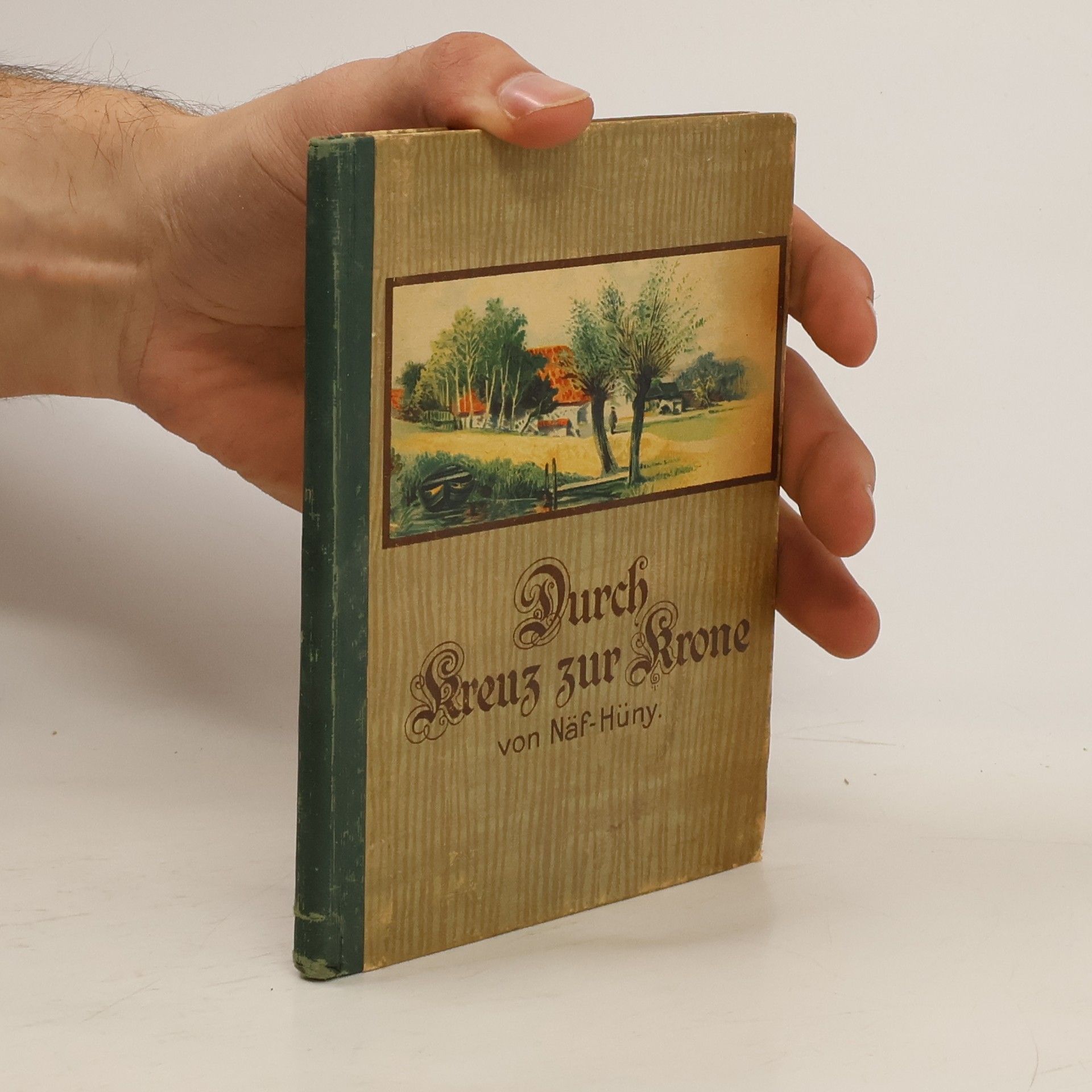 A. Näf-Hüny Durch Kreuz zur Krone